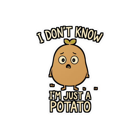 Vegan Sticker "I Don't Know I'm Just a Potato" Funny Potato Decals for Laptop or Water Bottle, Waterproof Vinyl, Vegetarian Gift for Veganism Fans