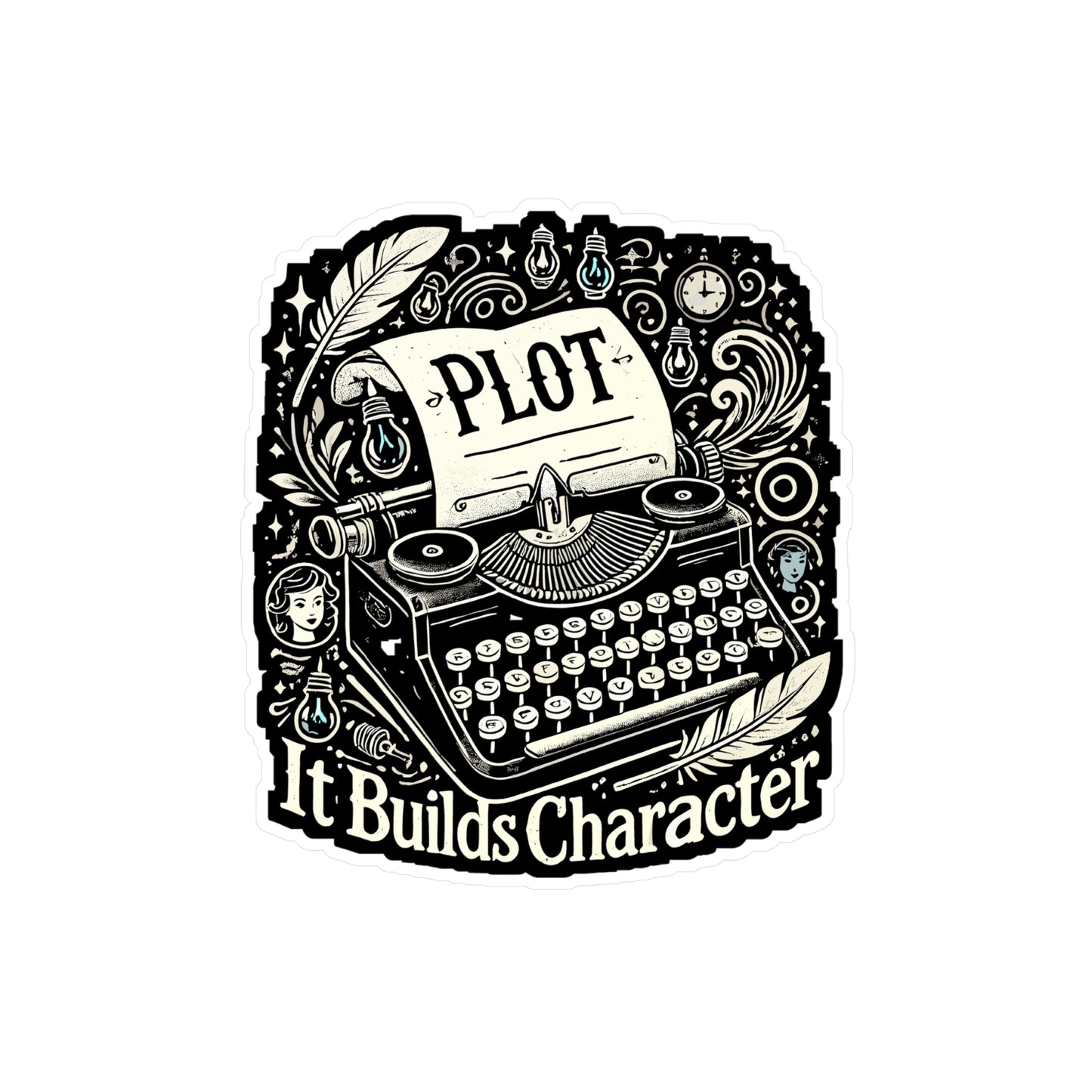 Plot It Builds Character - Writer Sticker for Laptop Sticker. Water Bottle Sticker, Vinyl Content writer Decal - Writer Gift