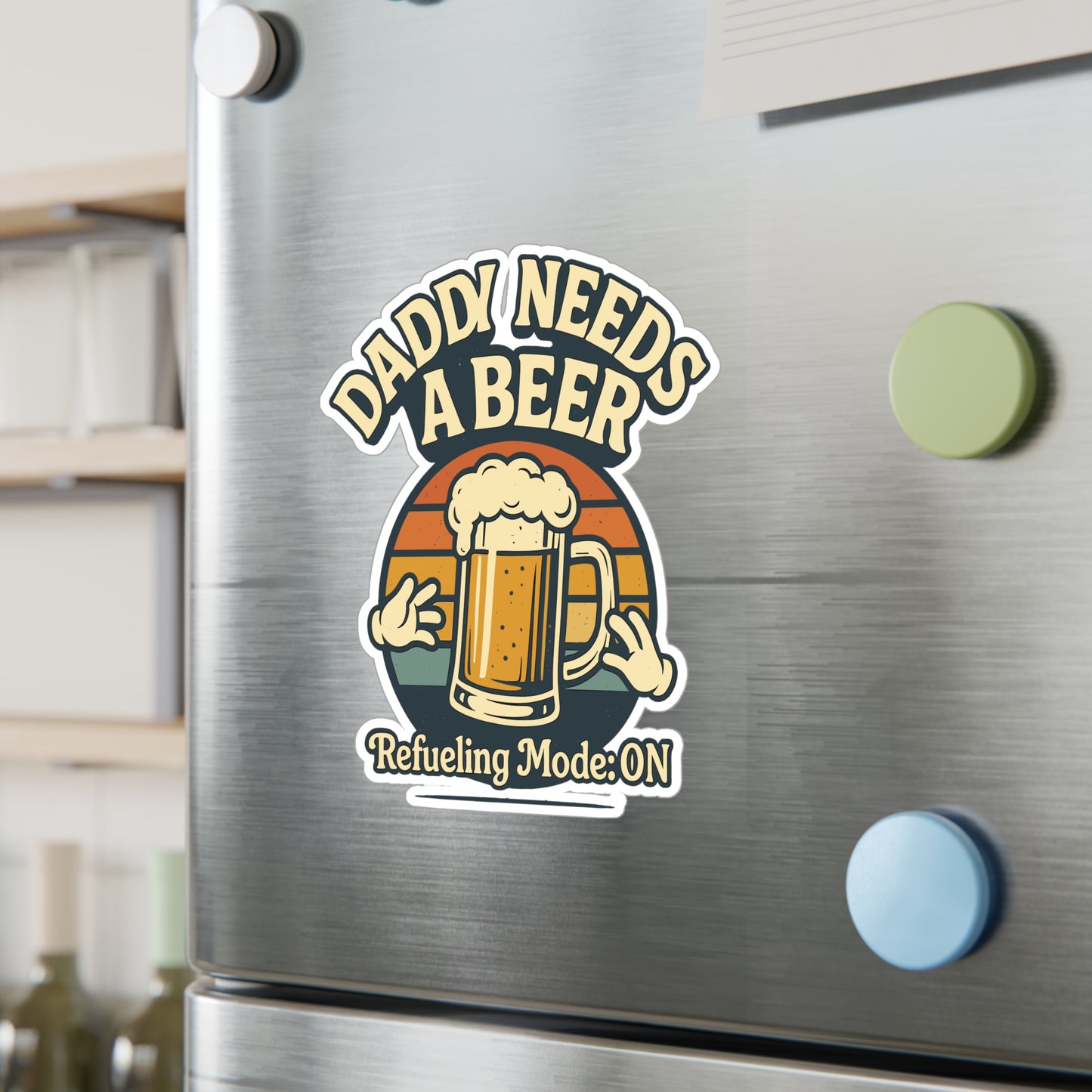 Daddy Needs A Beer - Beer Sticker for Laptop, Water Bottle, Funny Gift for Dad, Men