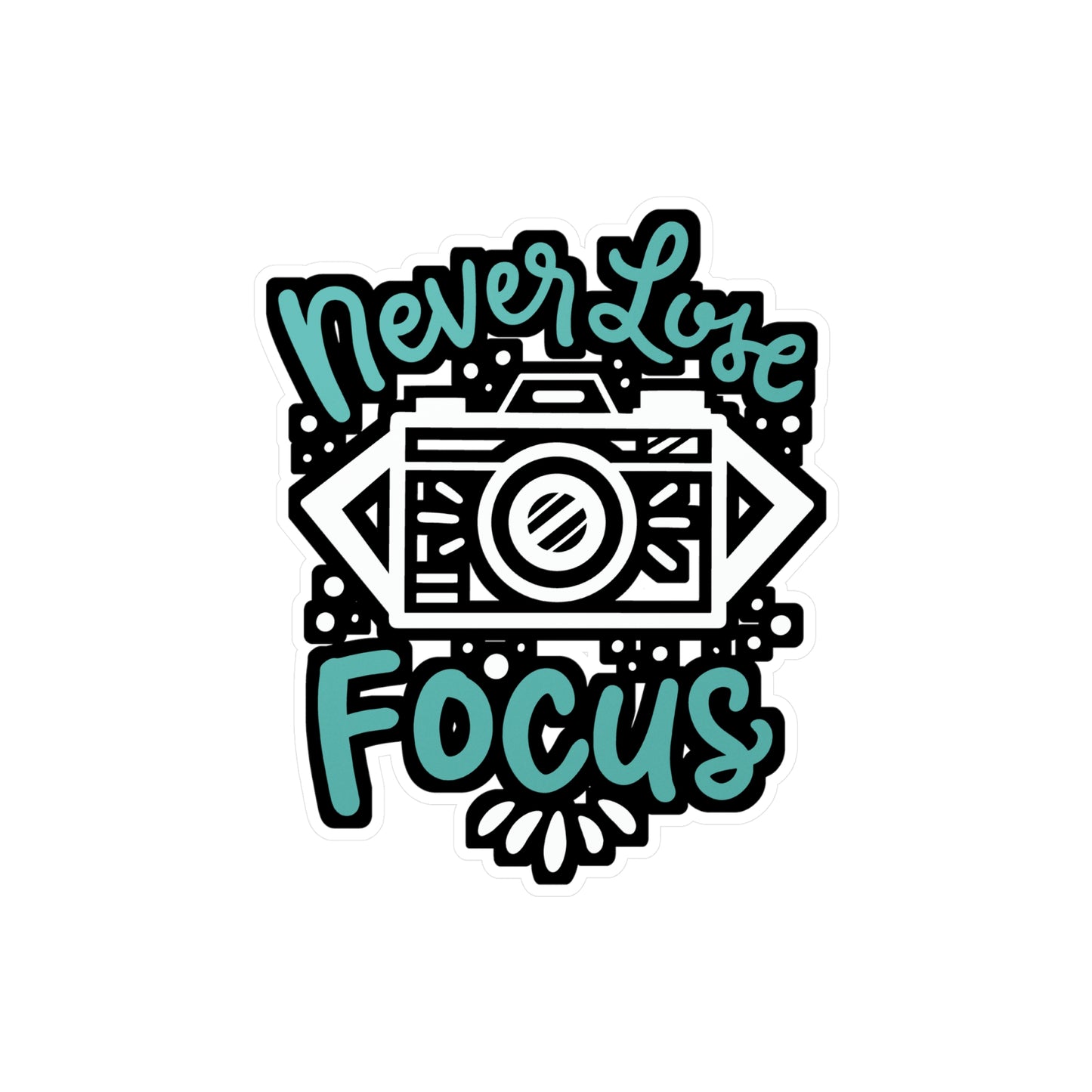 Never Lose Focus - Photographer Sticker for Window Laptop Sticker. Water Bottle Sticker, Vinyl Photography Decal - Photographer Gift