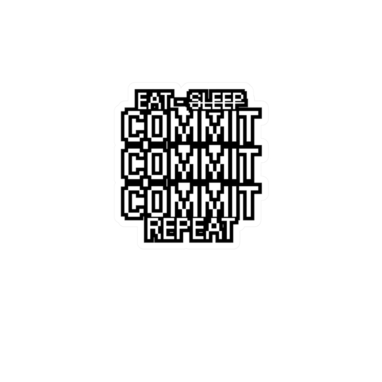 Developer eat sleep commit repeat - Developer Sticker for Wall, Laptop, Window, Truck, Car Developer Gift Vinyl Software developer Decal Sticker