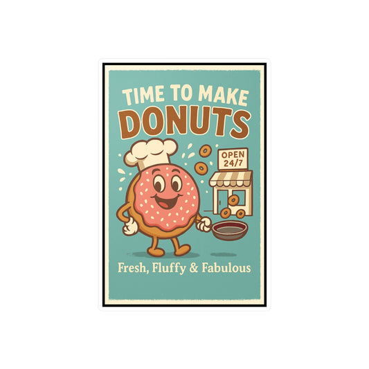 Time To Make Donuts - Donut Sticker for Laptop, Water Bottle - Gift for Donut Lovers, Office, Students, Cute Food Design