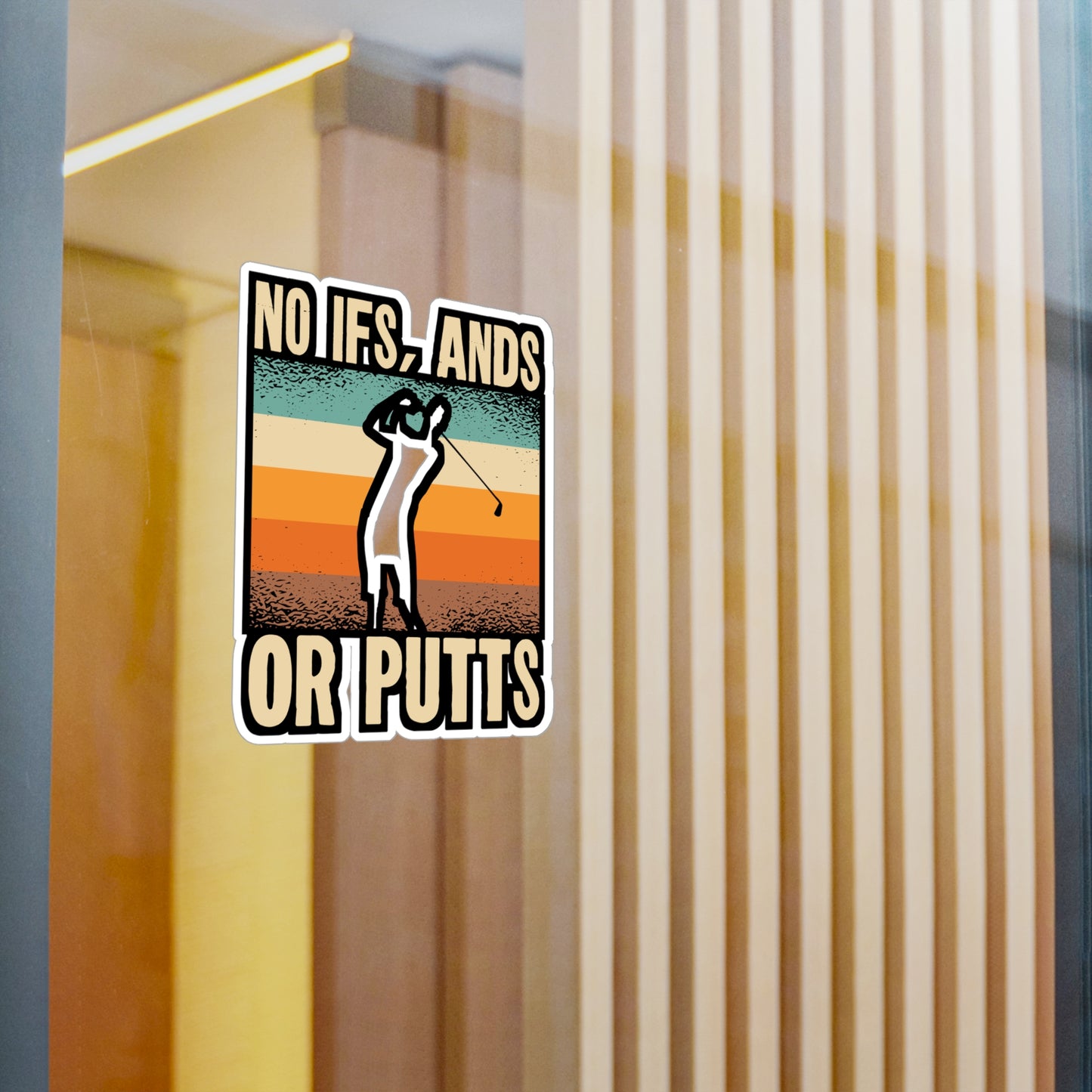No Ifs or Putts - Golf Sticker for Car Window Laptop Sticker. Water Bottle Sticker, Vinyl Golfing Decal, Golfer Sticker - Golf Gift