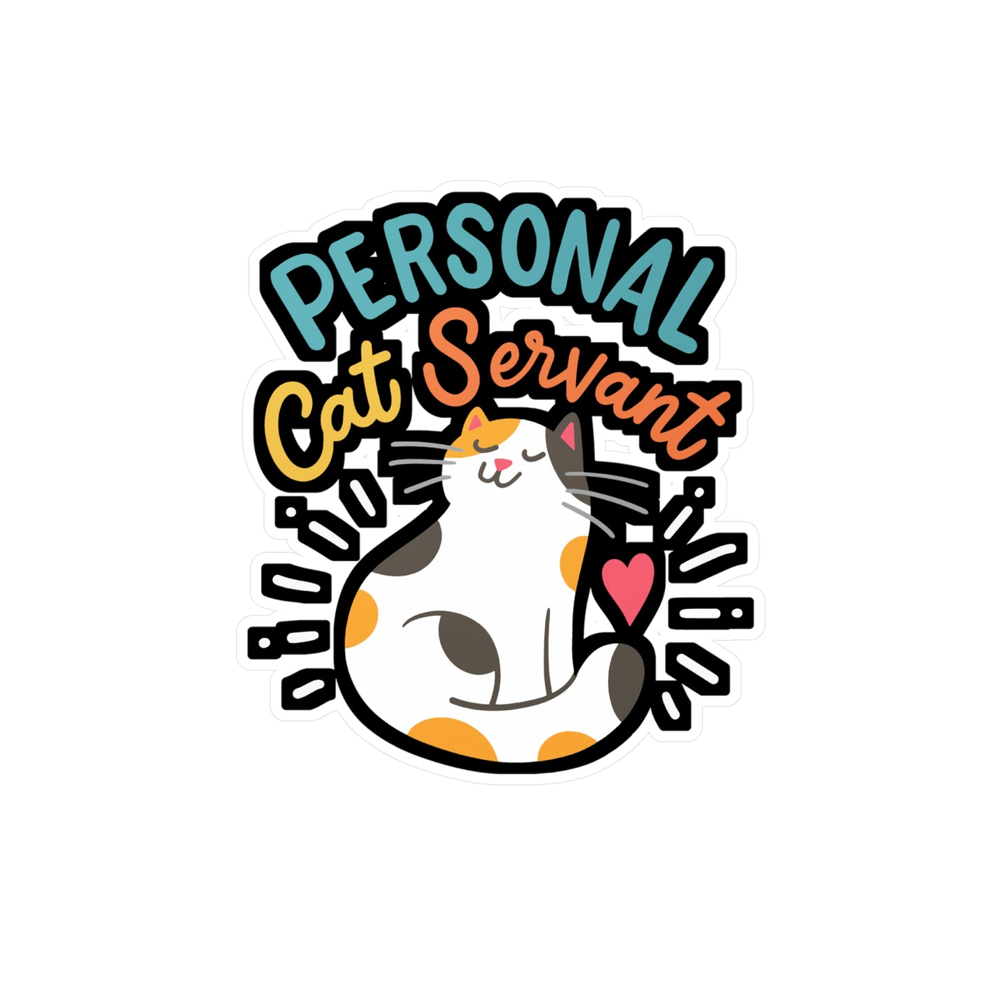 Personal Cat Servant - Cat Sticker for Car Window Laptop Sticker. Water Bottle Sticker, Vinyl Kitty Decal, Pet Sticker - Cat Gift