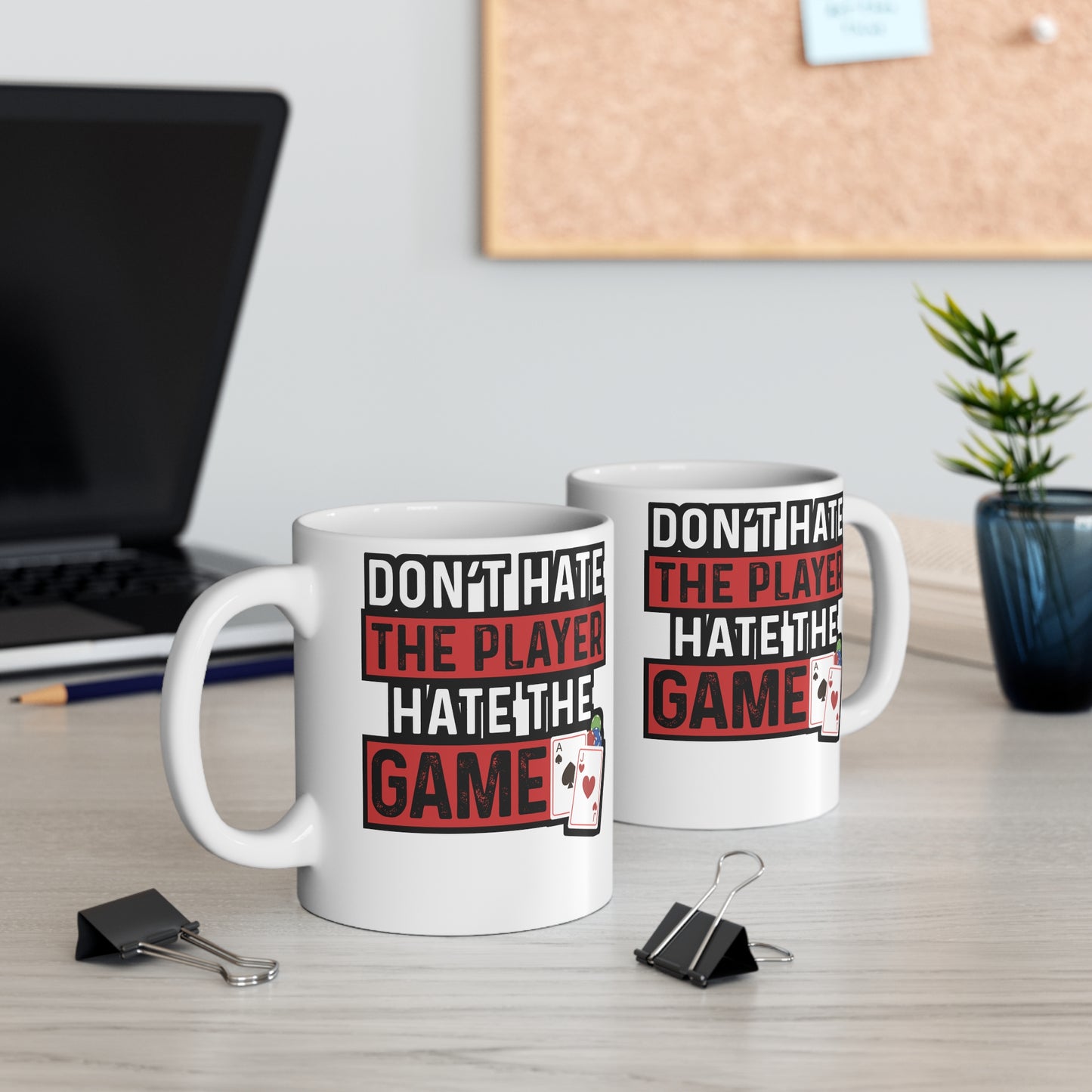 Don't Hate The Player Hate The Game - Poker Mug for Coffee 11oz. Poker Cup, White ceramic, Bluff Mug, Cashout Tea Cup - Poker Gift