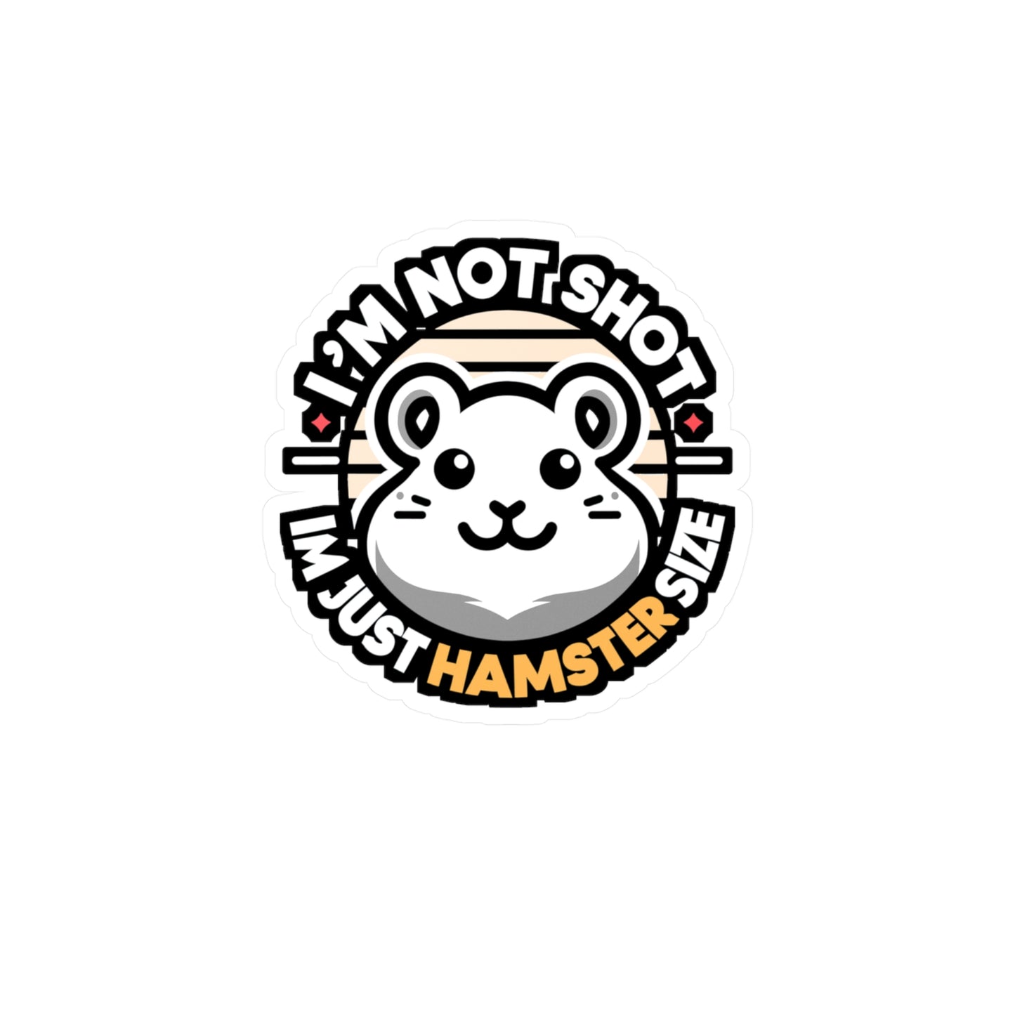 I'm Not Short I'm Just Hamster Size - Hamster Sticker for Window Laptop Sticker. Water Bottle Sticker, Vinyl Guinea pig Decal - Hamster Gift