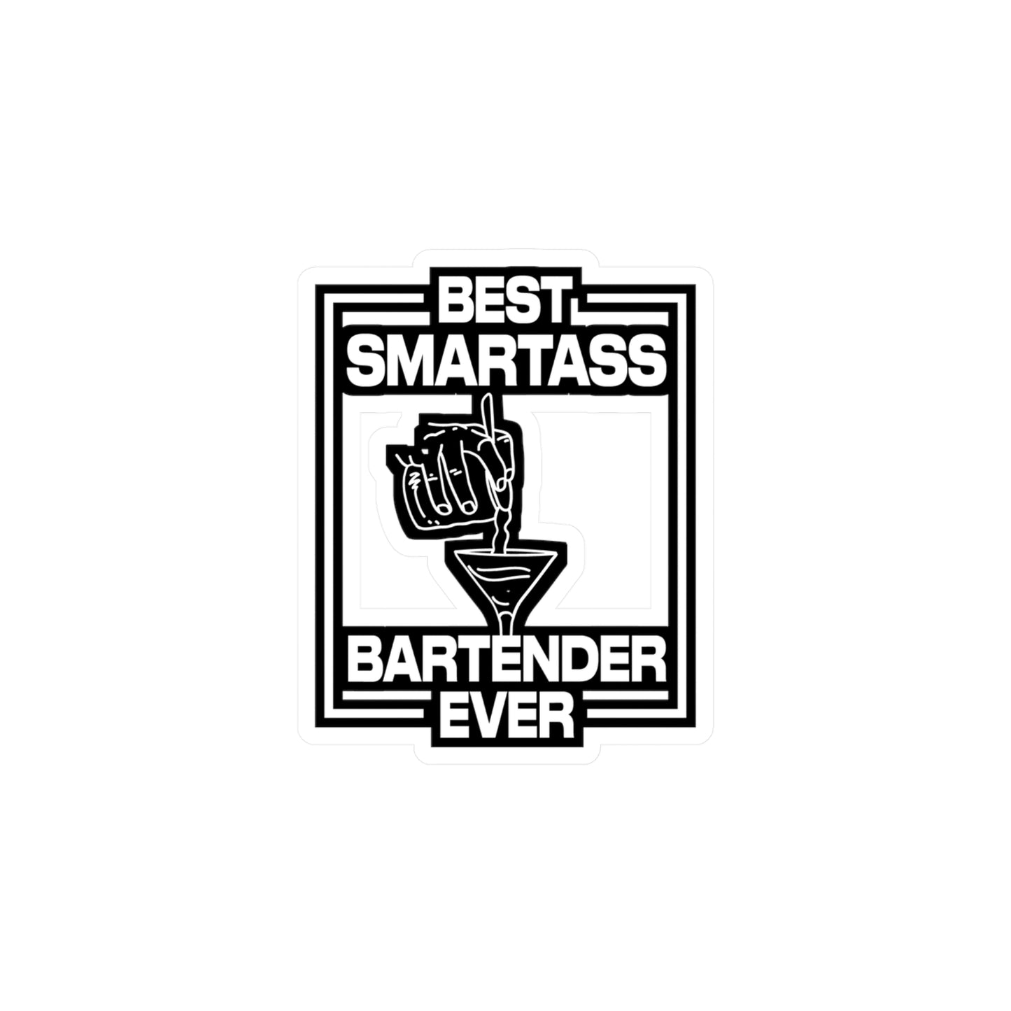 Best Smartass Bartender Ever | Bartender Sticker | Tip Decals | Bar Laptop Sticker | Bartender Gift | Tip Gift