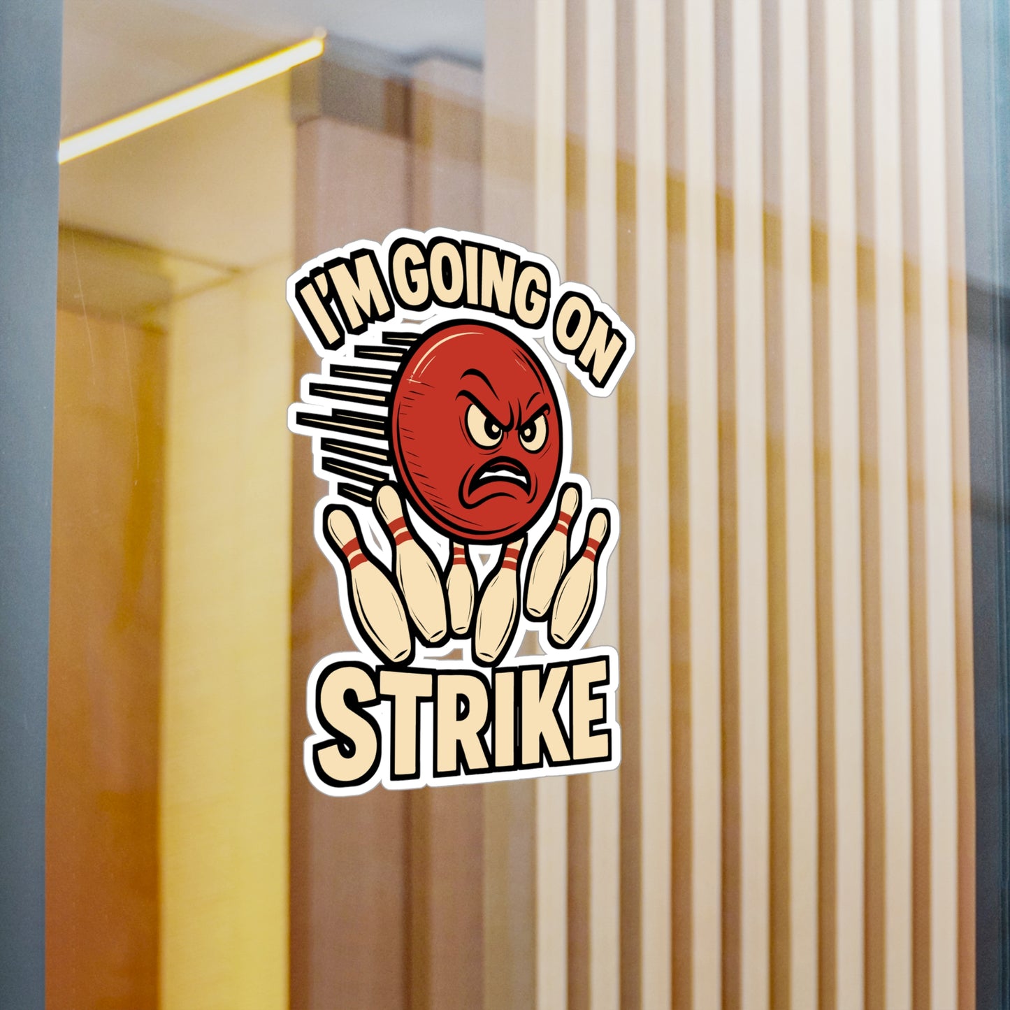 I'm Going On Strike – Funny Bowling Sticker for Car, Laptop, or Water Bottle | Vinyl Sports Decal, Gutter League Gift
