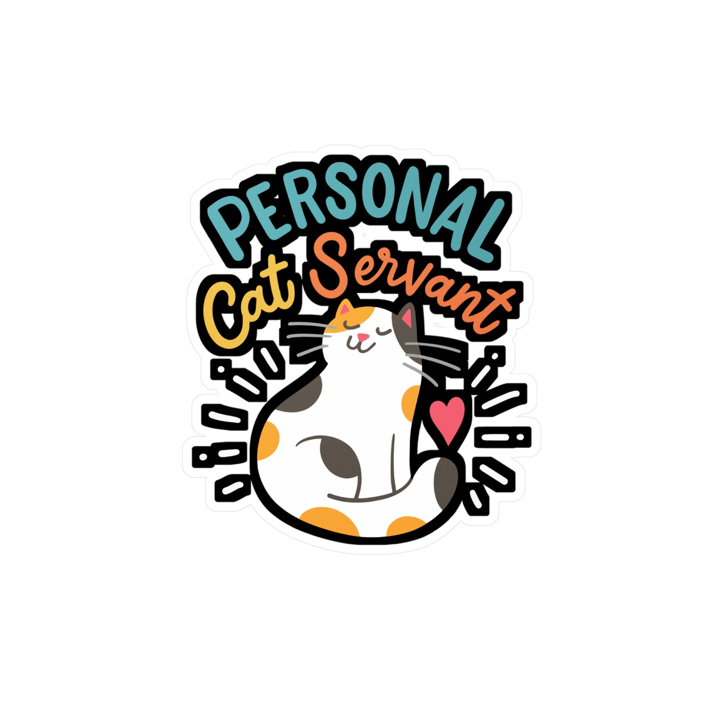 Personal Cat Servant - Cat Sticker for Car Window Laptop Sticker. Water Bottle Sticker, Vinyl Kitty Decal, Pet Sticker - Cat Gift