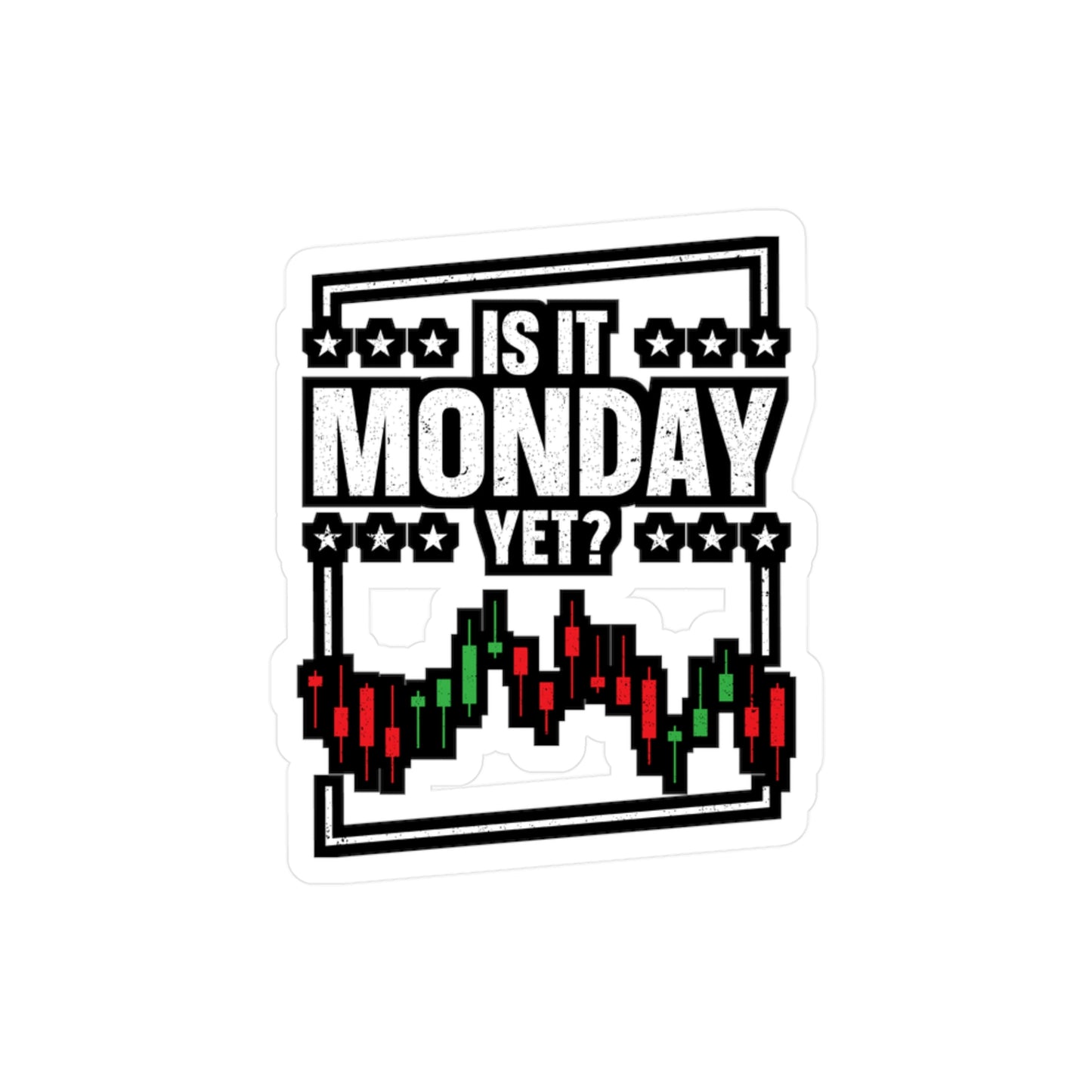 Is IT Monday Yet - Capitalist Sticker for Laptop Sticker. Water Bottle Sticker, Vinyl Capitalism Decal - Capitalist Gift