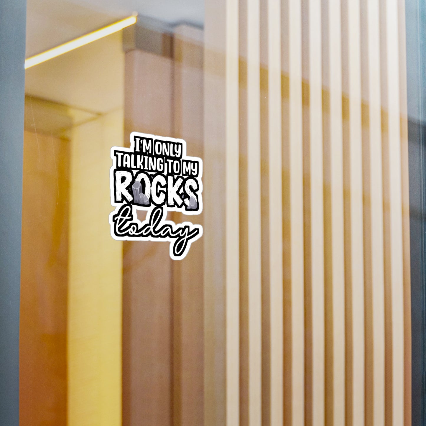 I'm Only Talking To My Rocks Today - Geology Sticker for Laptop Sticker. Water Bottle Sticker, Vinyl Geologist Decal - Geology Gift