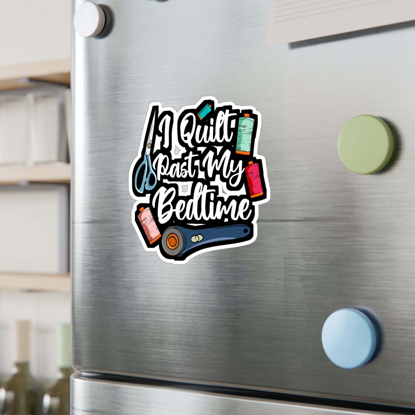 I Quilt Past My Bedtime - Quilting Sticker for Laptop Sticker. Water Bottle Sticker, Vinyl Crafting Decal - Quilting Gift