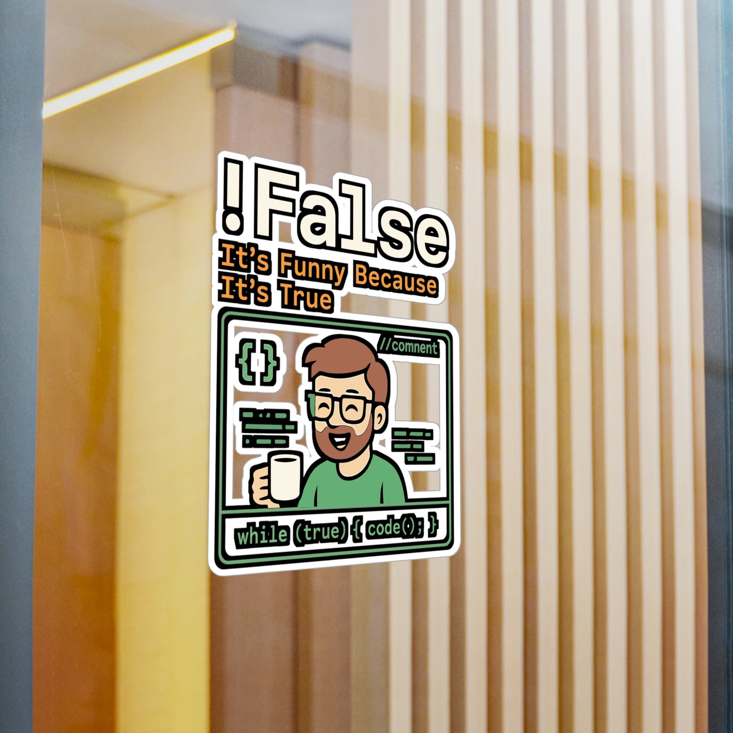 !False It's Funny Because It's True - Programming Sticker for Laptop, Water Bottle - Gift for Programmers, Coding Lovers