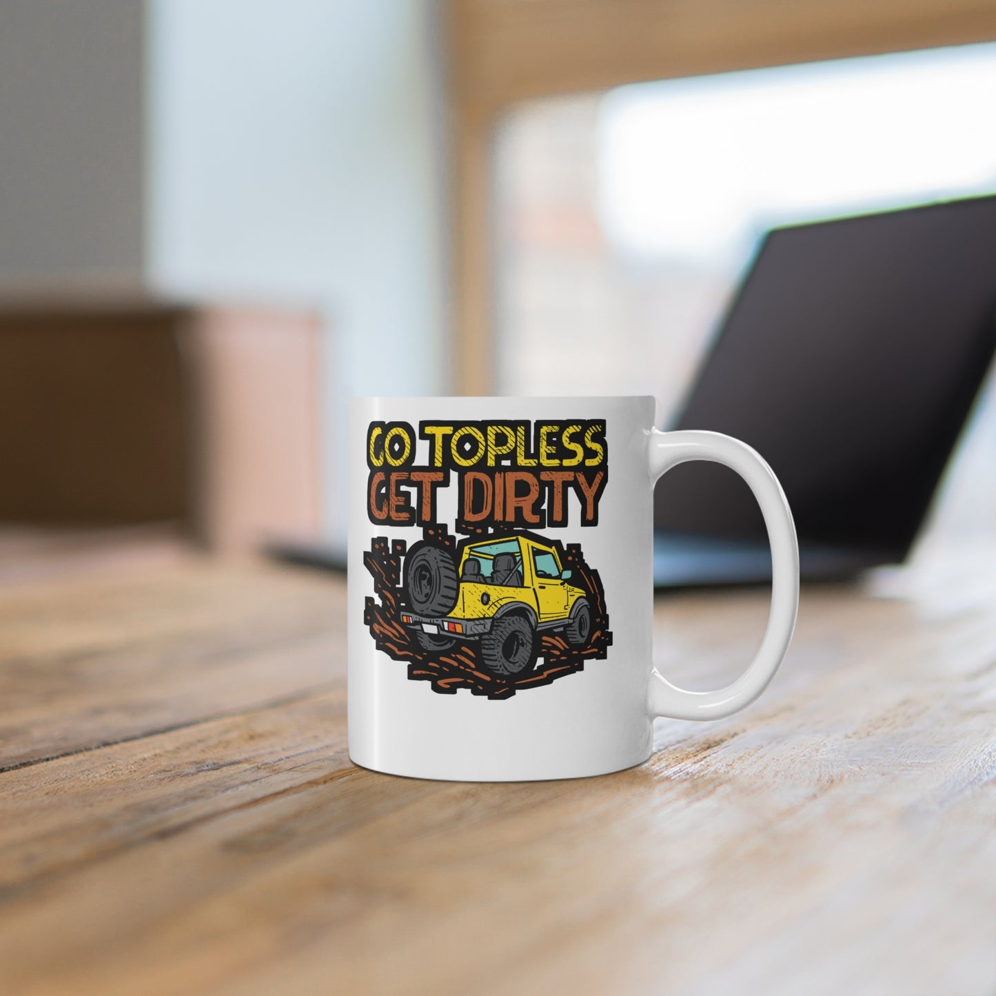 Go Topless Get Dirty - Offroading Mug for Coffee 11oz. Offroading Cup, White ceramic, Dirt Mug, Mudding Tea Cup - Offroading Gift