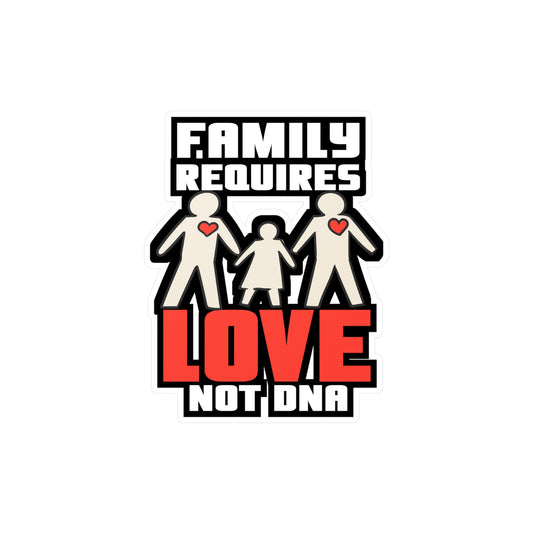 Family Requires Love - Adoption Sticker for Laptop Sticker. Water Bottle Sticker, Vinyl Adopted Decal - Adoption Gift