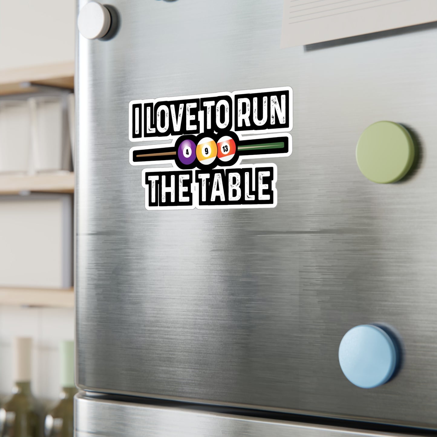 I Love To Run The Table - Billiards Sticker for Laptop Sticker. Water Bottle Sticker, Vinyl Pool Decal - Billiards Gift