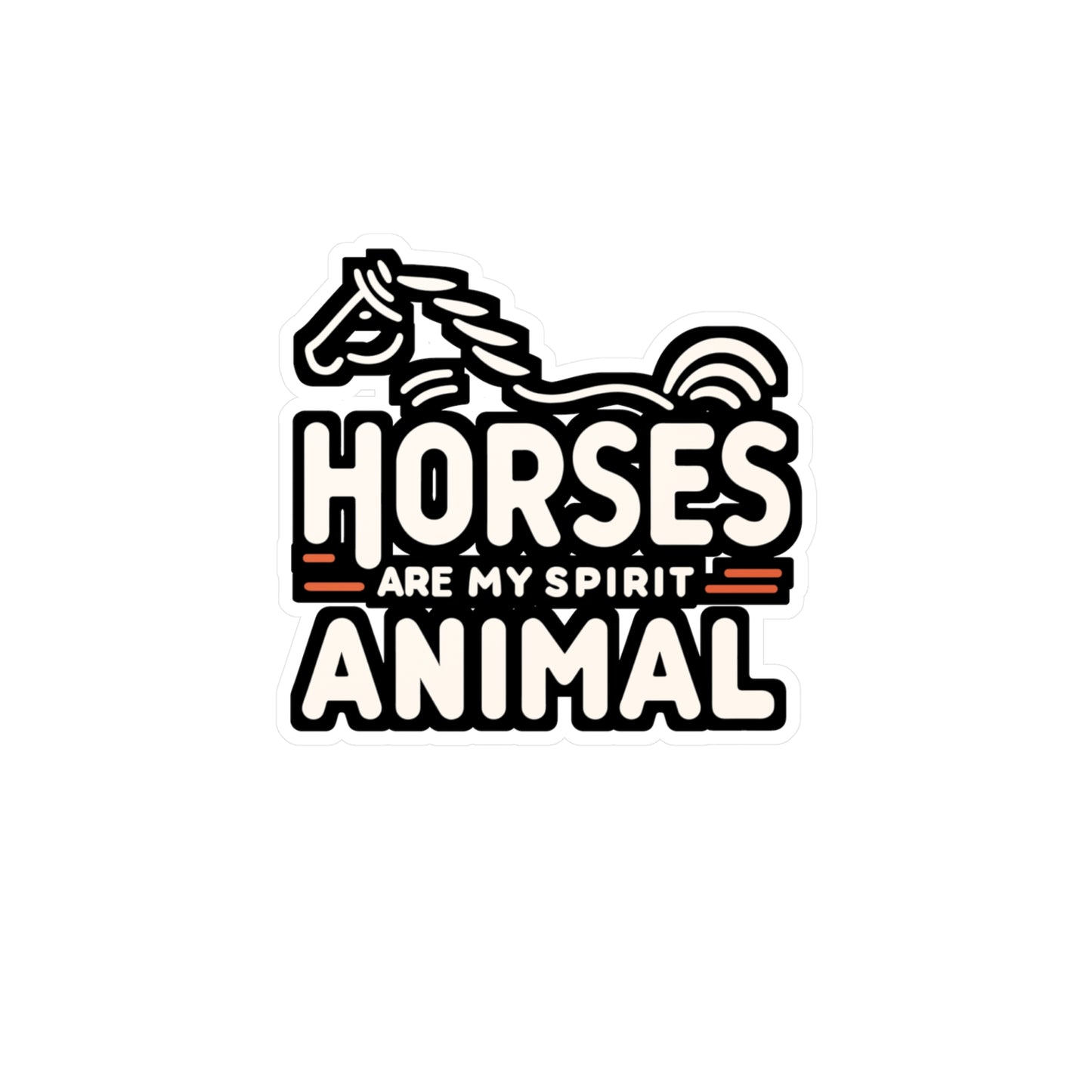 Horses Are My Spirit Animal - Horse Sticker for Laptop Sticker. Water Bottle Sticker, Vinyl Pasture Decal - Horse Gift