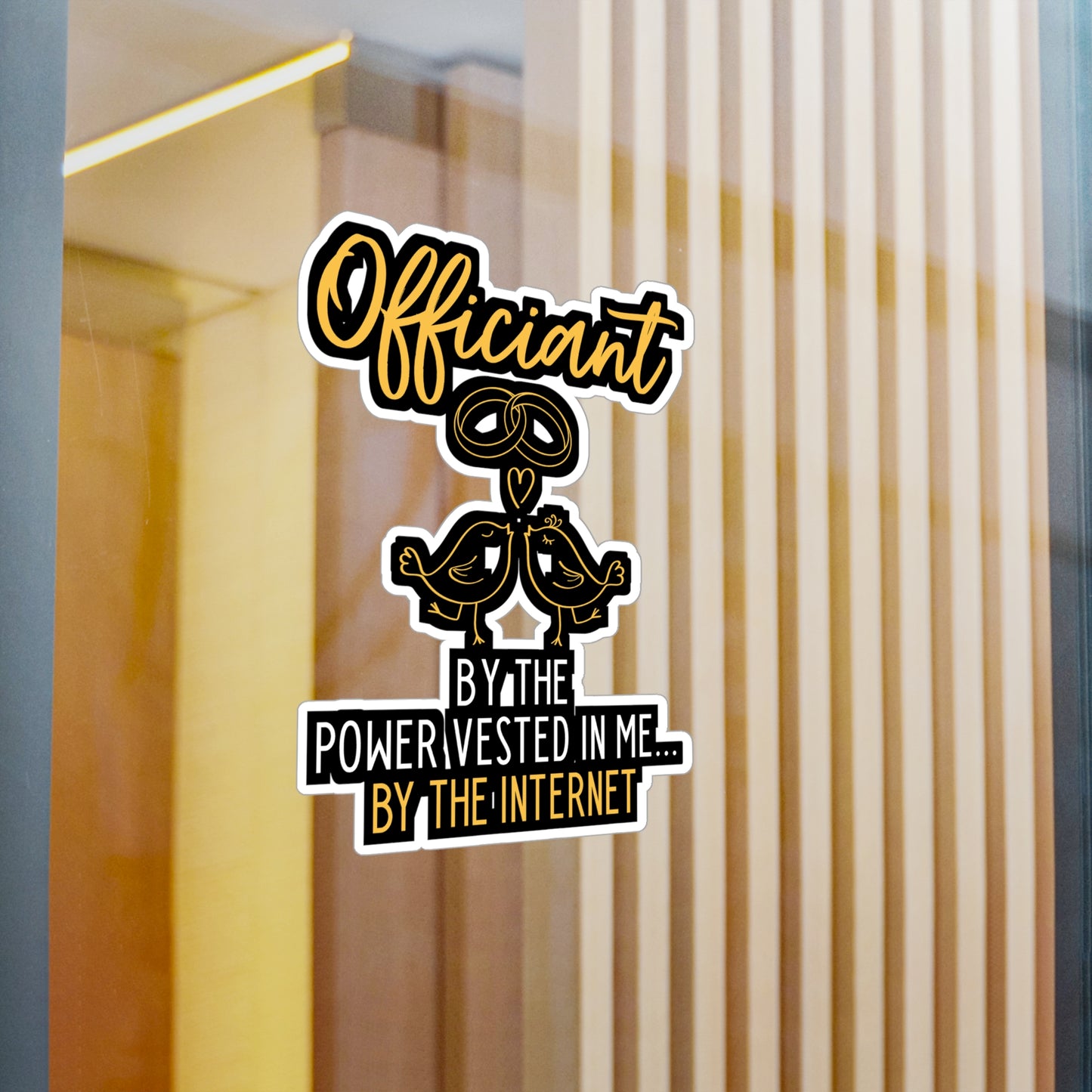 Officiant By The Power Vested In Me... By The Internet | Wedding-officiant Sticker | Online Decals | Wedding-officiant Gift