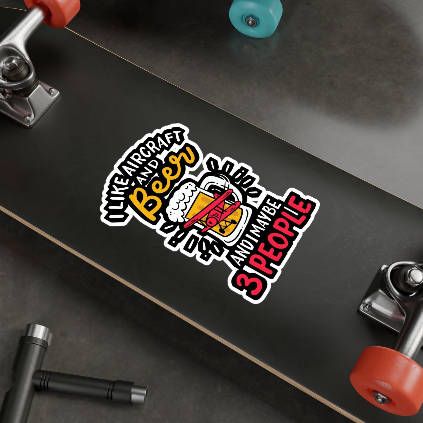 I Like Aircraft And Beer And Maybe 3 People - Airplane-mechanic Sticker for Laptop Sticker. Water Bottle Sticker, Vinyl Beer Decal - Airplane-mechanic Gift