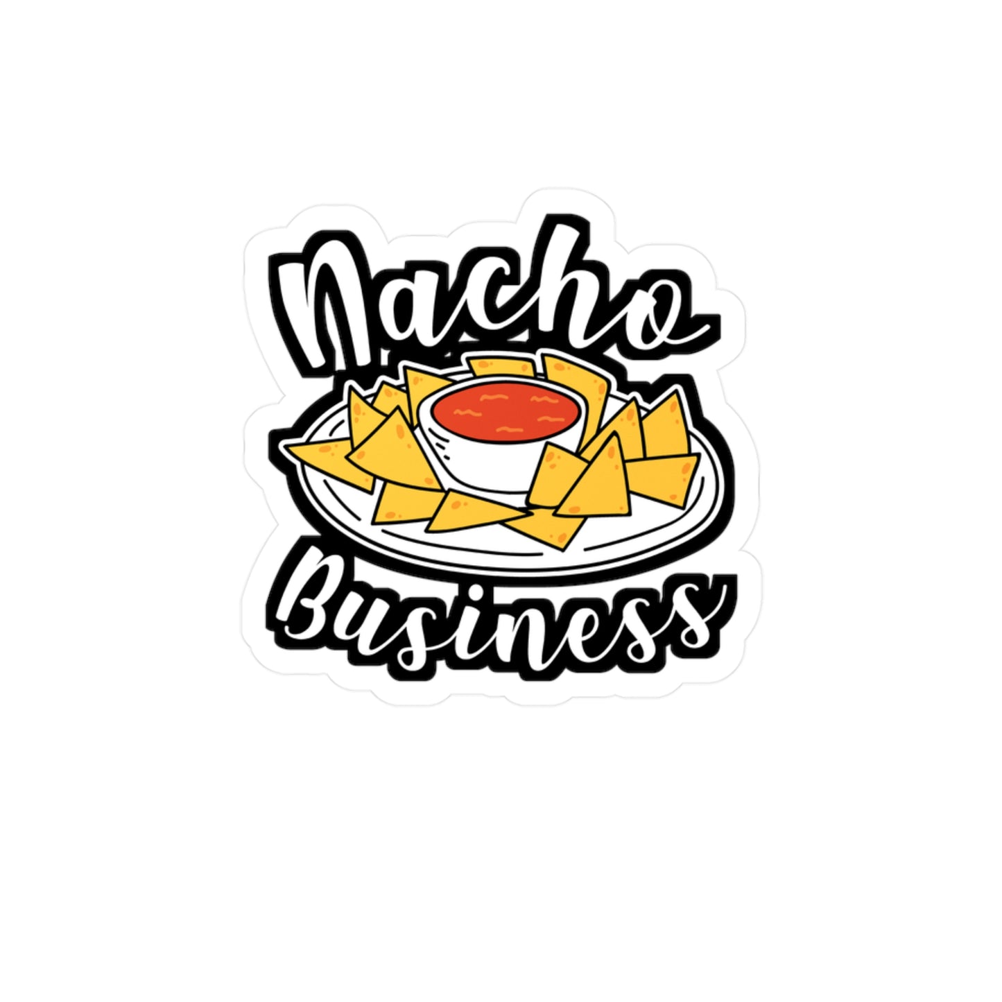 Nacho Business - Nachos Sticker for Car Window Laptop Sticker. Water Bottle Sticker, Vinyl Mexican Decal, Foodie Sticker - Nachos Gift