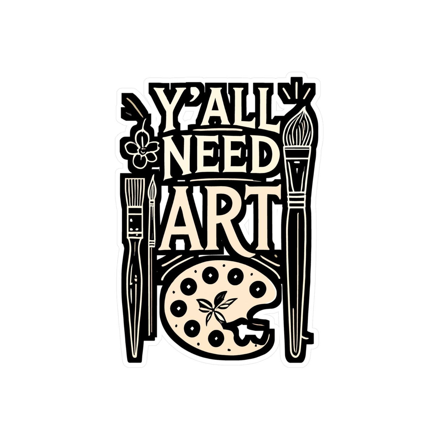 Y'all Need Art - Art-teacher Sticker for Car Window Laptop Sticker. Water Bottle Sticker, Vinyl Artist Decal, Art Sticker - Art-teacher Gift