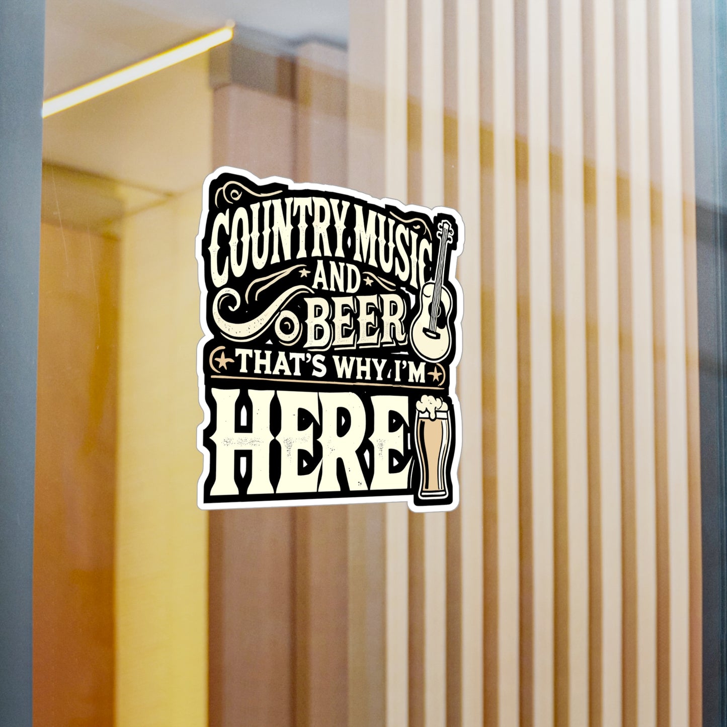 Country Music And Beer Thats Why I'm Here - Country music Sticker for Laptop Sticker. Water Bottle Sticker, Vinyl Beer Decal - Country music Gift