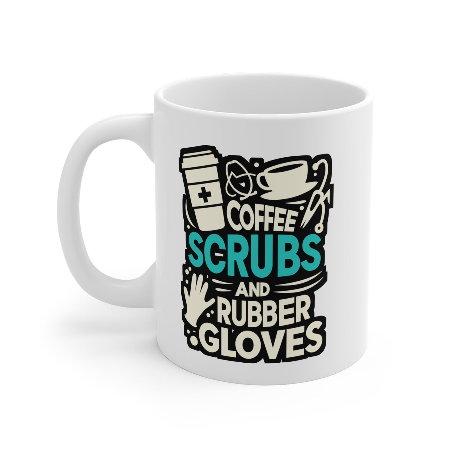 Coffee, scrubs, and rubber gloves - Nurse Mug for Coffee 11oz. Nurse Cup, White ceramic, Nursing-student Mug - Nurse Gift