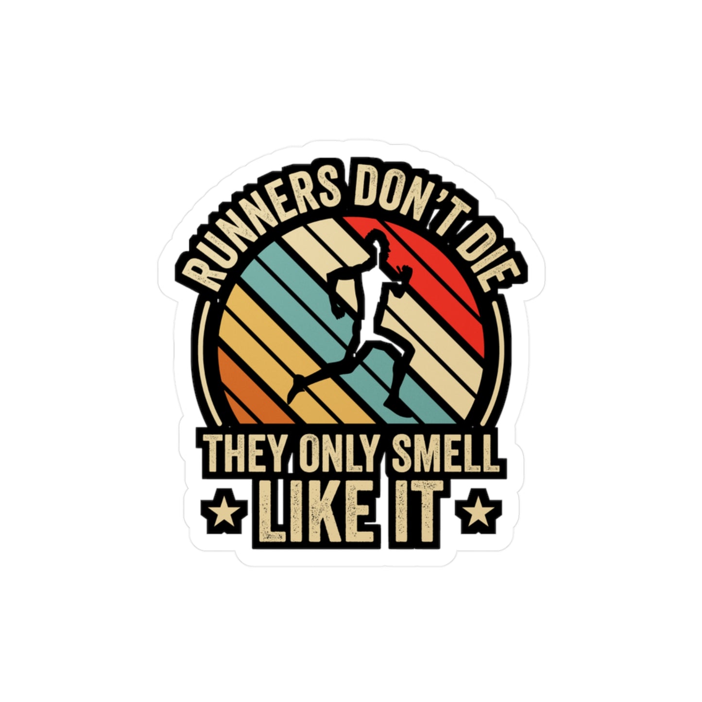 Runners Don't Die They Only Smell Like It - Marathon Sticker for Laptop Sticker. Water Bottle Sticker, Vinyl Running Decal - Marathon Gift
