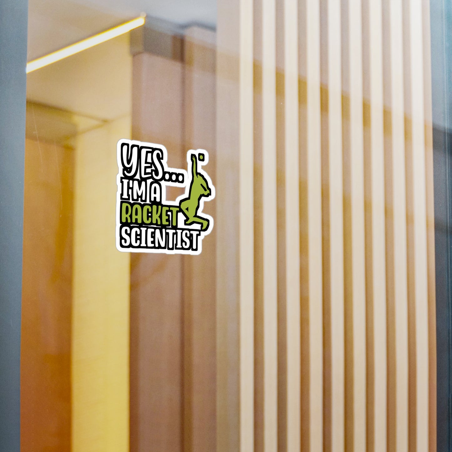 Yes I'm A Racket Scientist - Tennis Sticker for Wall, Laptop, Window, Truck, Car Tennis Gift Vinyl Love Decal Sticker