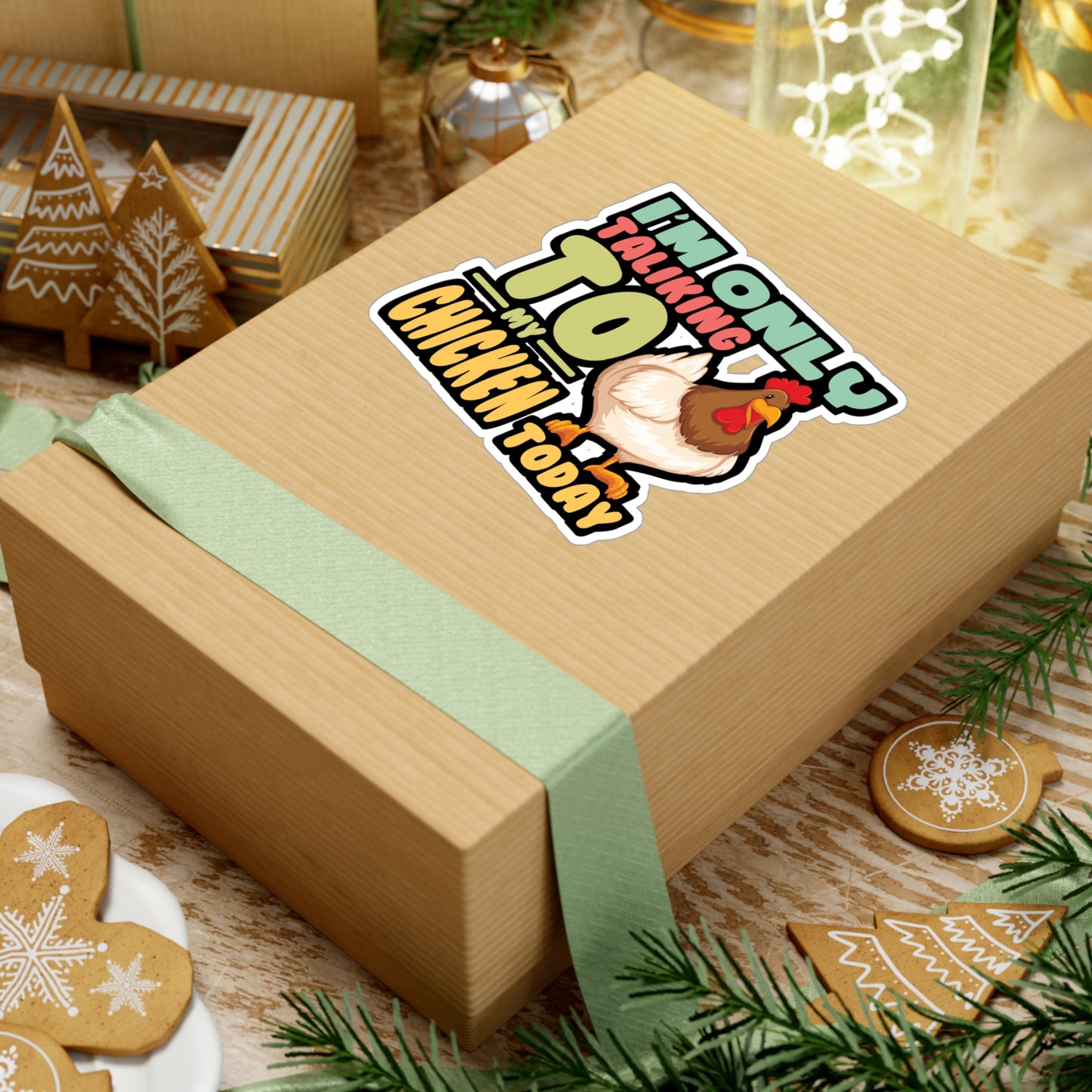 I'm Only Talking To My Chicken Today - Chicken Sticker for Laptop Sticker. Water Bottle Sticker, Vinyl Eggs Decal - Chicken Gift