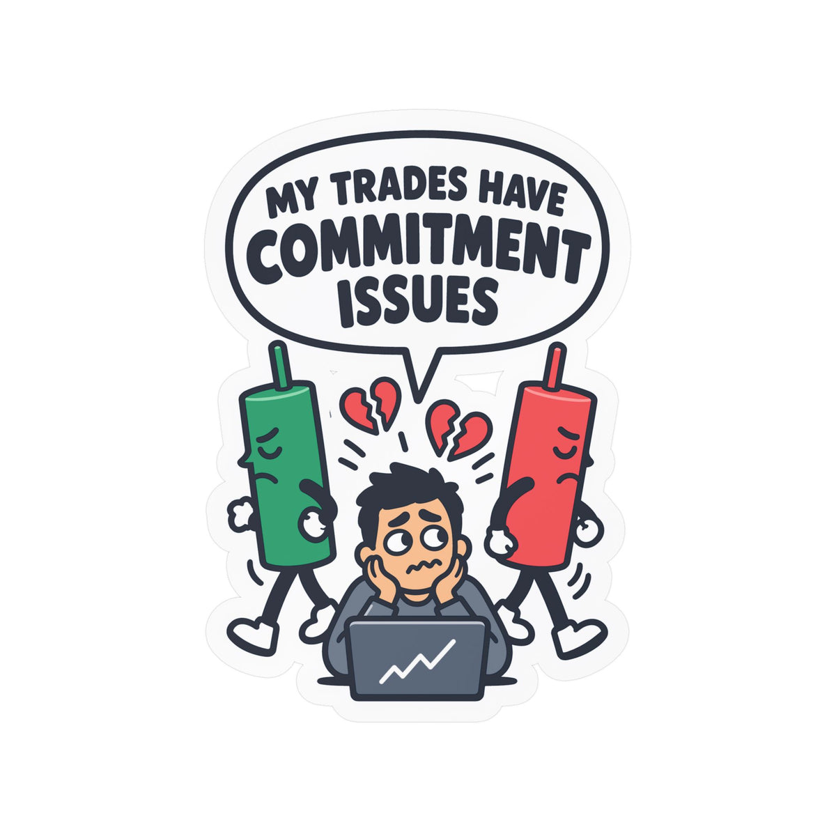 Day Trading Sticker - My Trades Have Commitment Issues - Funny Stock Market & Forex Trader Decals for Laptop or Water Bottle