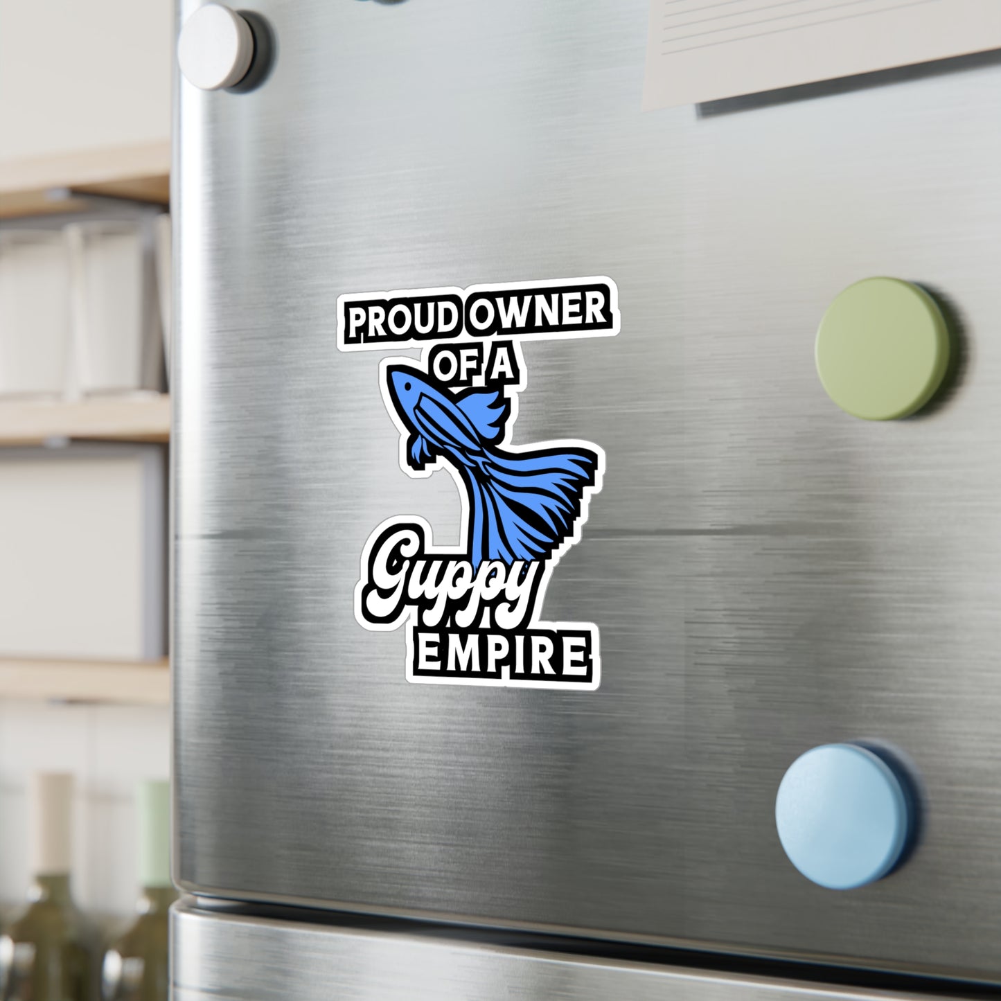 Proud Owner of A Guppy Empire | Guppy Sticker | Aquarist Decals | Aquascaping Laptop Sticker | Guppy Gift | Aquarist Gift