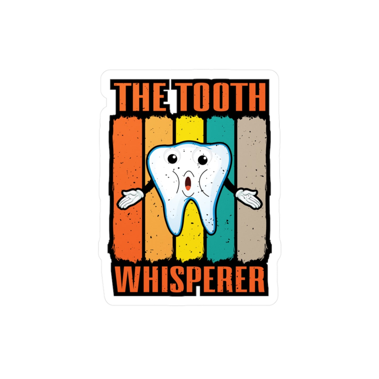 Tooth Whisperer - Dentist Sticker for Car Window Laptop Sticker. Water Bottle Sticker, Vinyl Teeth Decal, Tooth Sticker - Dentist Gift