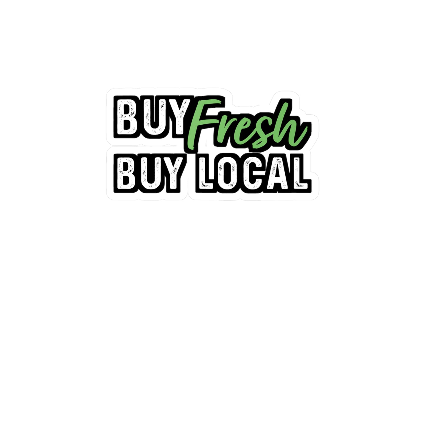 Buy Fresh, Buy Local | Farmer Sticker | Tractor Decals | Livestock Laptop Sticker | Farmer Gift | Tractor Gift