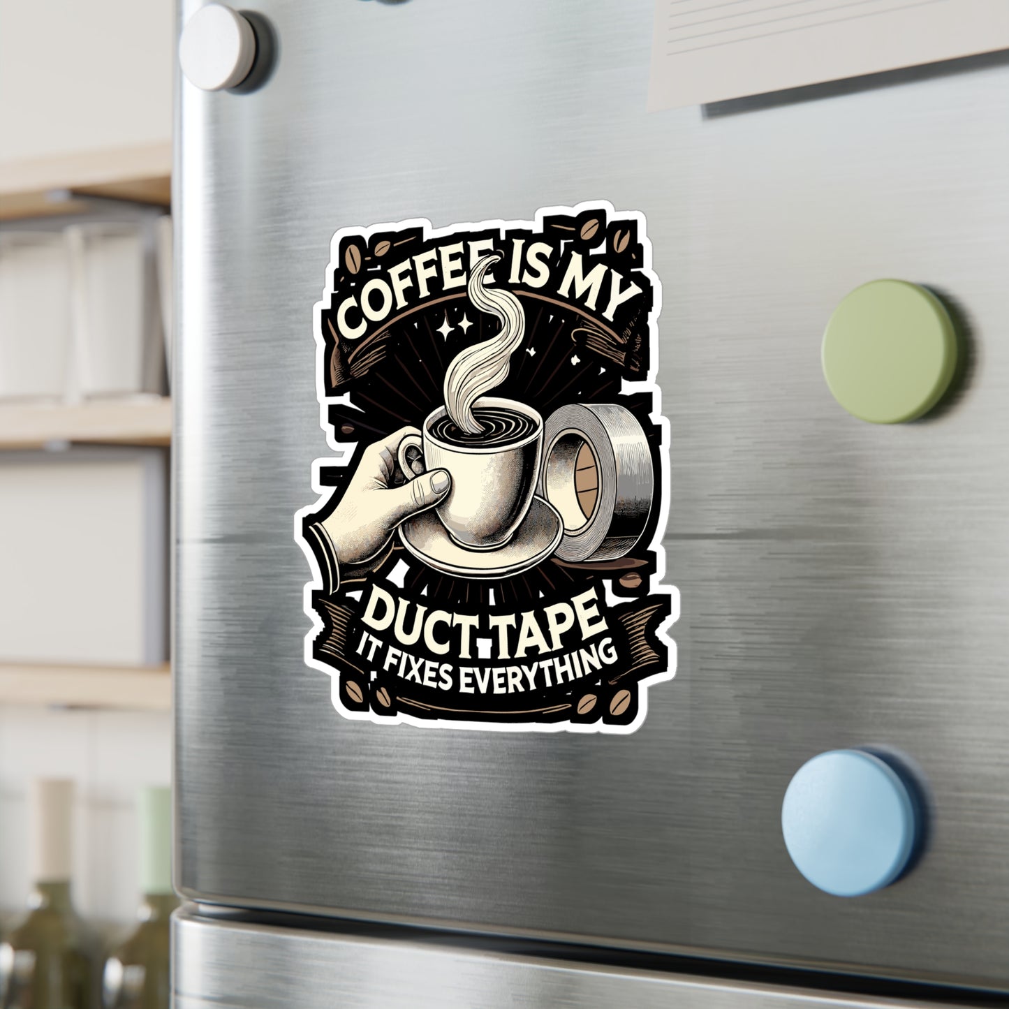 Coffee Is My Duct Tape, It Fixes Everything - Coffee Sticker for Laptop Sticker. Water Bottle Sticker, Vinyl Caffeine Decal - Coffee Gift