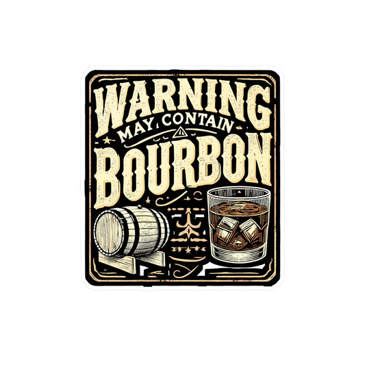 Warning May Contain Bourbon - Bourbon Sticker for Laptop Sticker. Water Bottle Sticker, Vinyl Whiskey Decal - Bourbon Gift