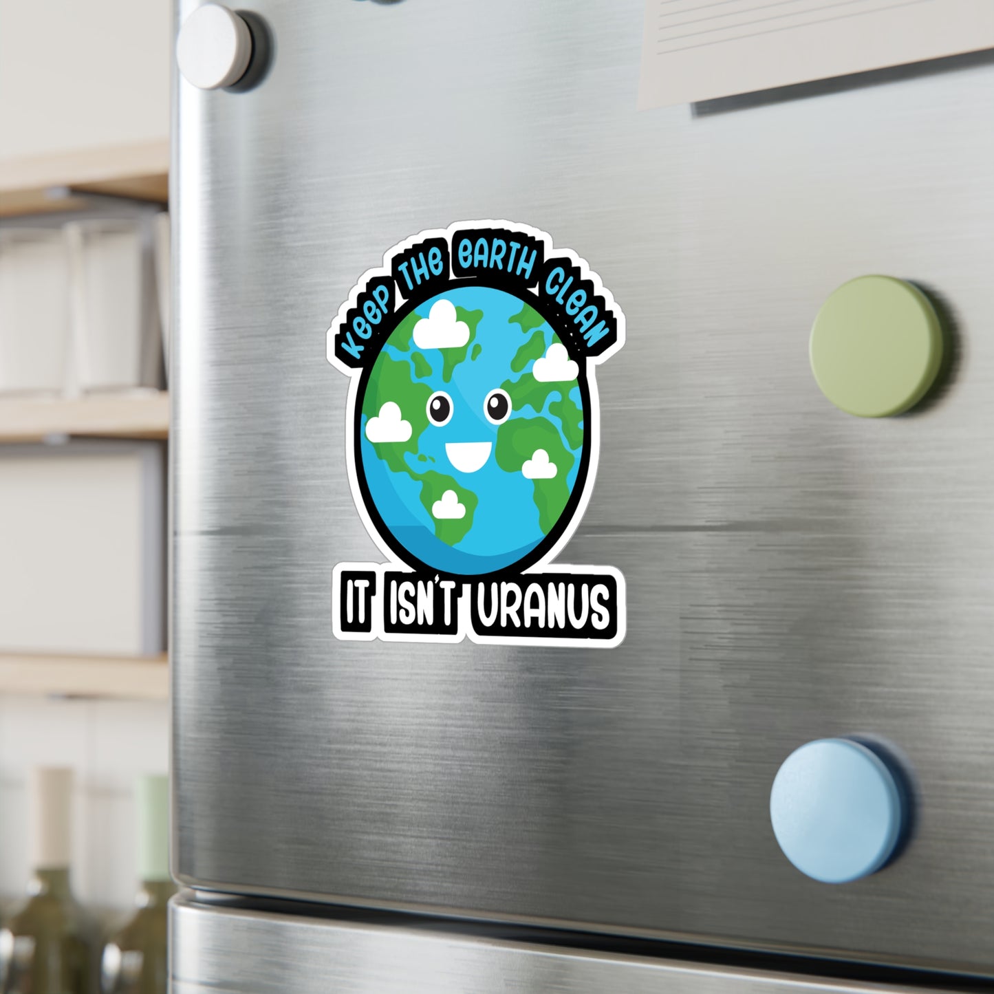 Keep the earth clean its not uranus - Astronaut Sticker for Wall, Laptop, Window, Truck, Car Astronaut Gift Vinyl Asteroid Decal Sticker