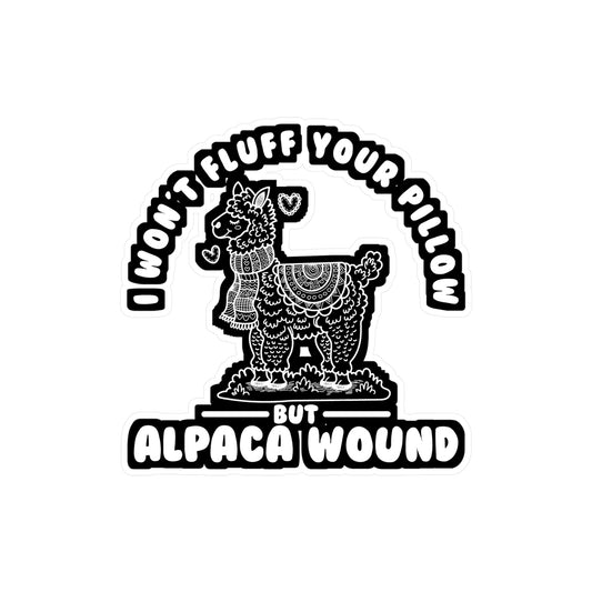 I Won't Fluffy Your Pillow But Alpaca Wound - Alpaca Sticker for Laptop Sticker. Water Bottle Sticker, Vinyl Alpacas Decal - Alpaca Gift