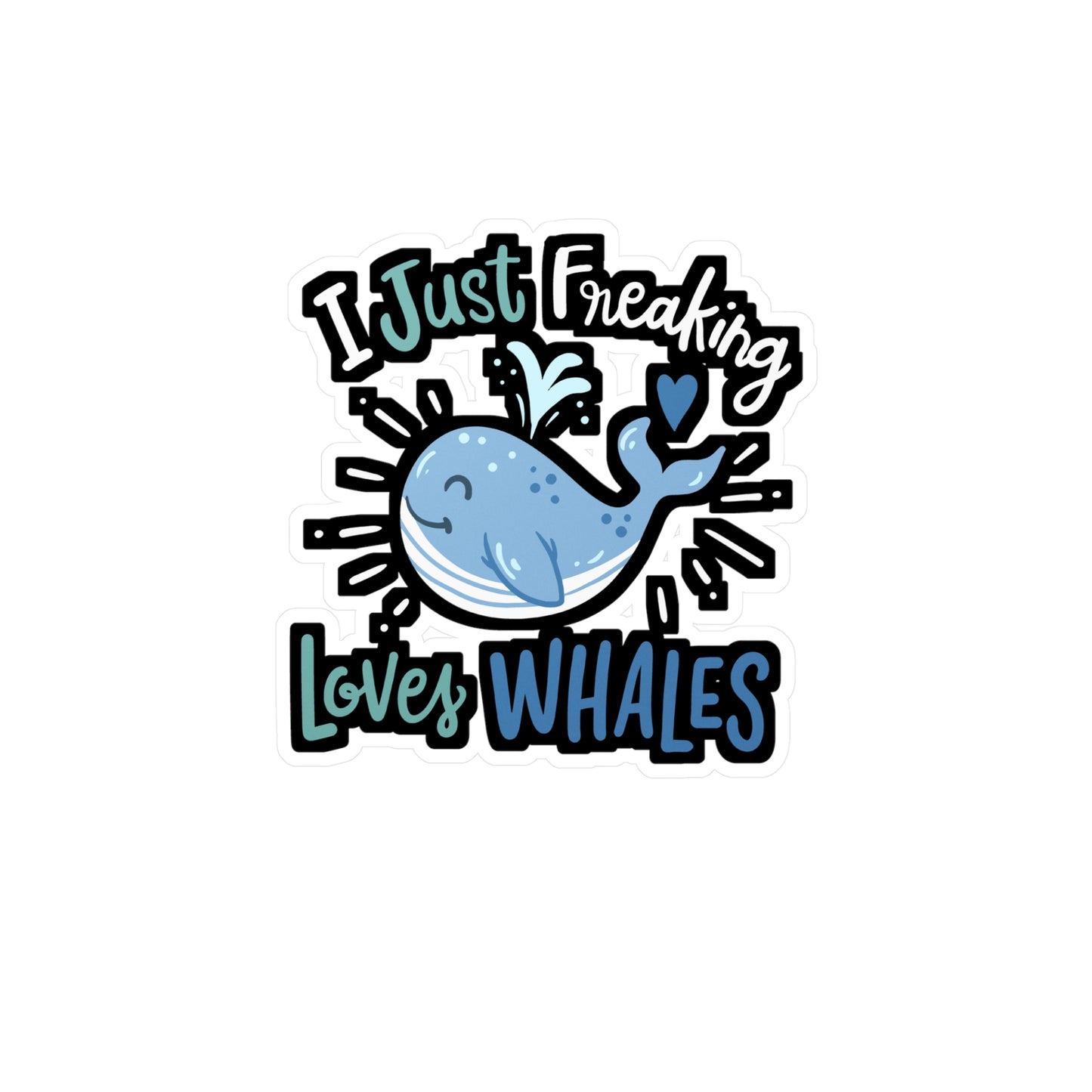 I Just Freaking Love Whales - Humpback Sticker for Laptop Sticker. Water Bottle Sticker, Vinyl Krill Decal - Humpback Gift