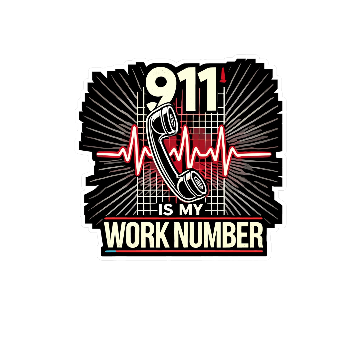 911 Is My Work Number - 911 dispatcher Sticker for Laptop Sticker. Water Bottle Sticker, Vinyl First responder Decal - 911 dispatcher Gift