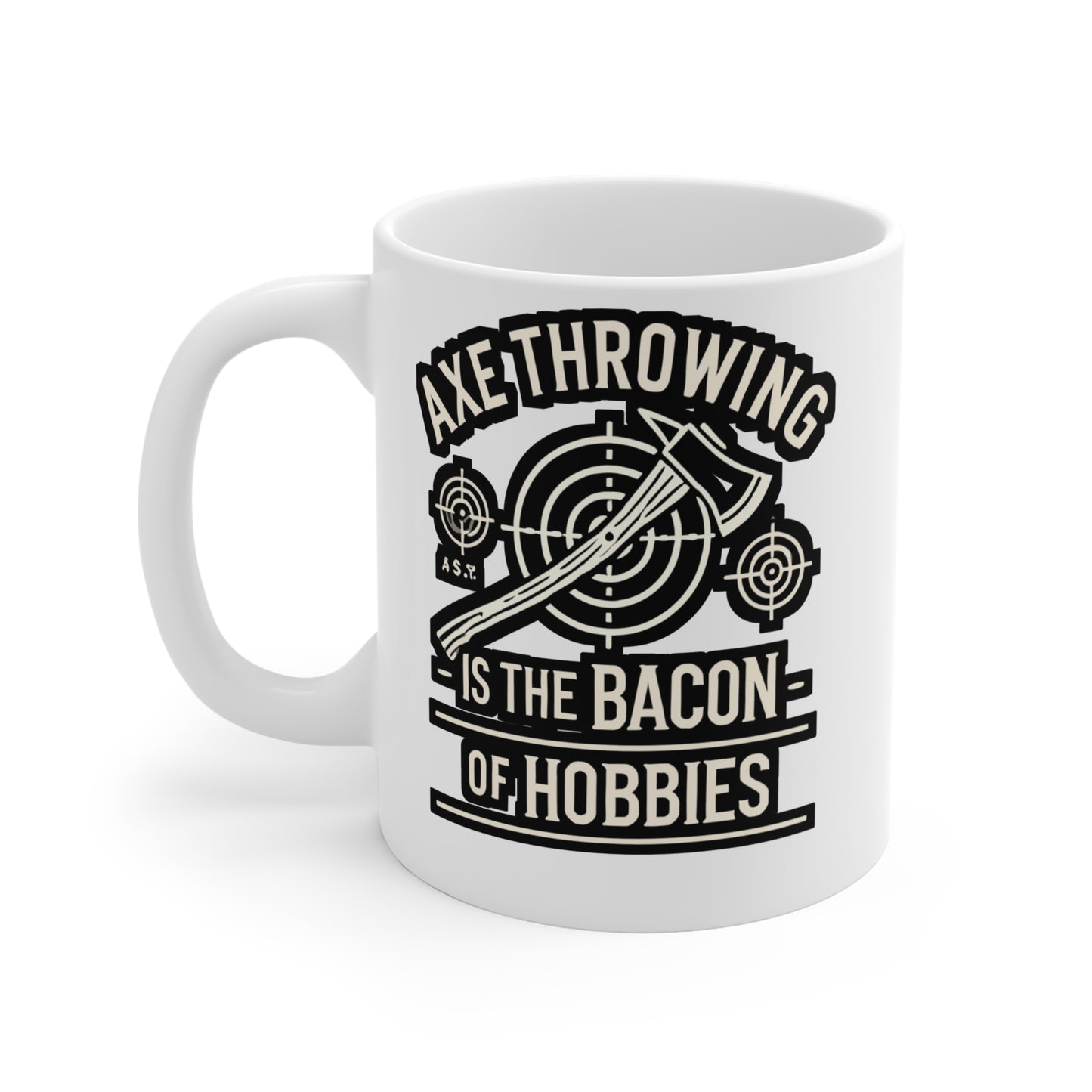 Axe Throwing Is The Bacon Of Hobbies - Axe-throwing Mug for Coffee 11oz. Axe-throwing Cup, White ceramic, Knife Mug - Axe-throwing Gift