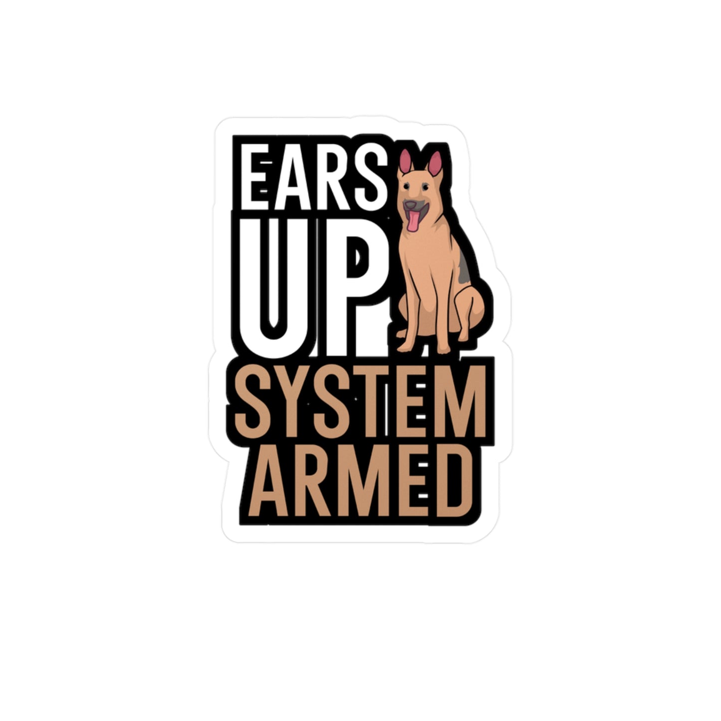 Ears up system armed - German shepherd Sticker for Wall, Laptop, Window, Truck, Car German shepherd Gift Vinyl German shepherds Decal Sticker