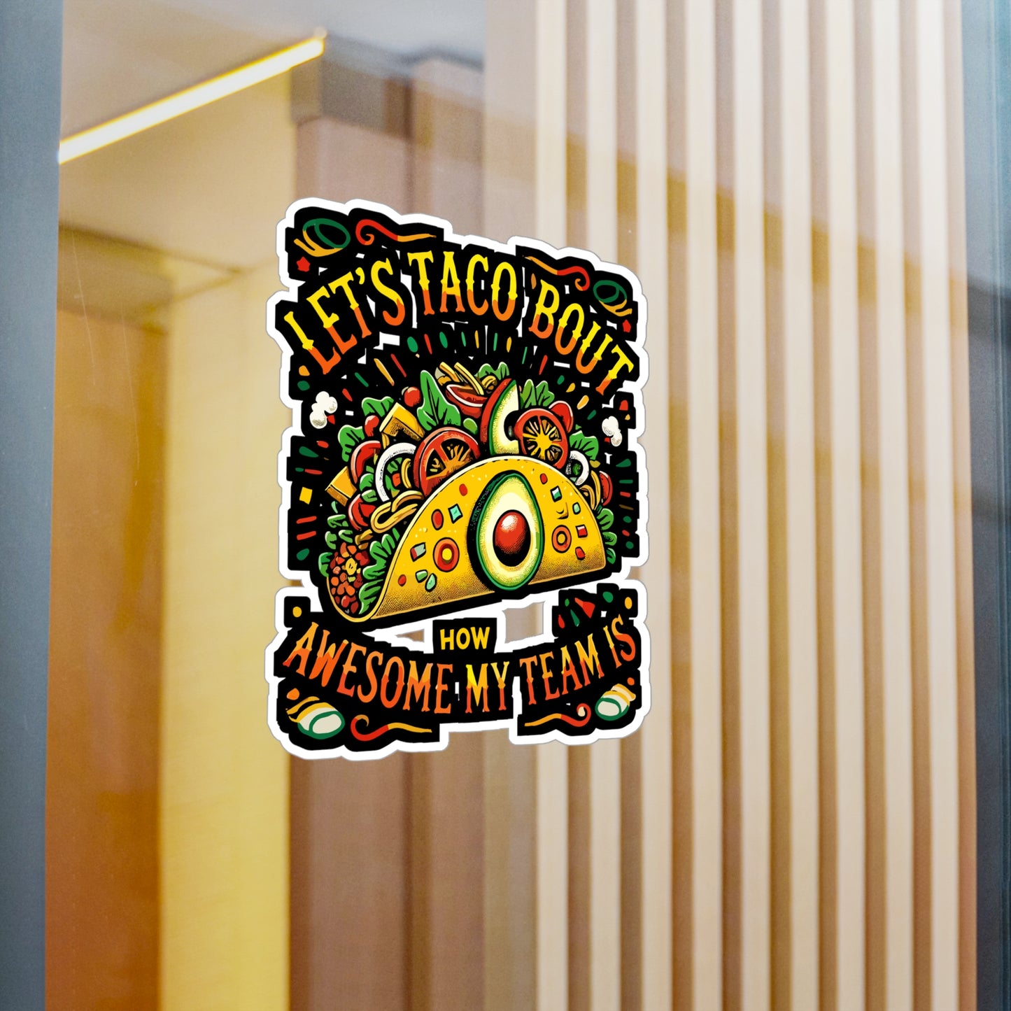 Let's Taco 'Bout How Awesome My Team Is - Taco Sticker for Laptop Sticker. Water Bottle Sticker, Vinyl Team Decal - Taco Gift