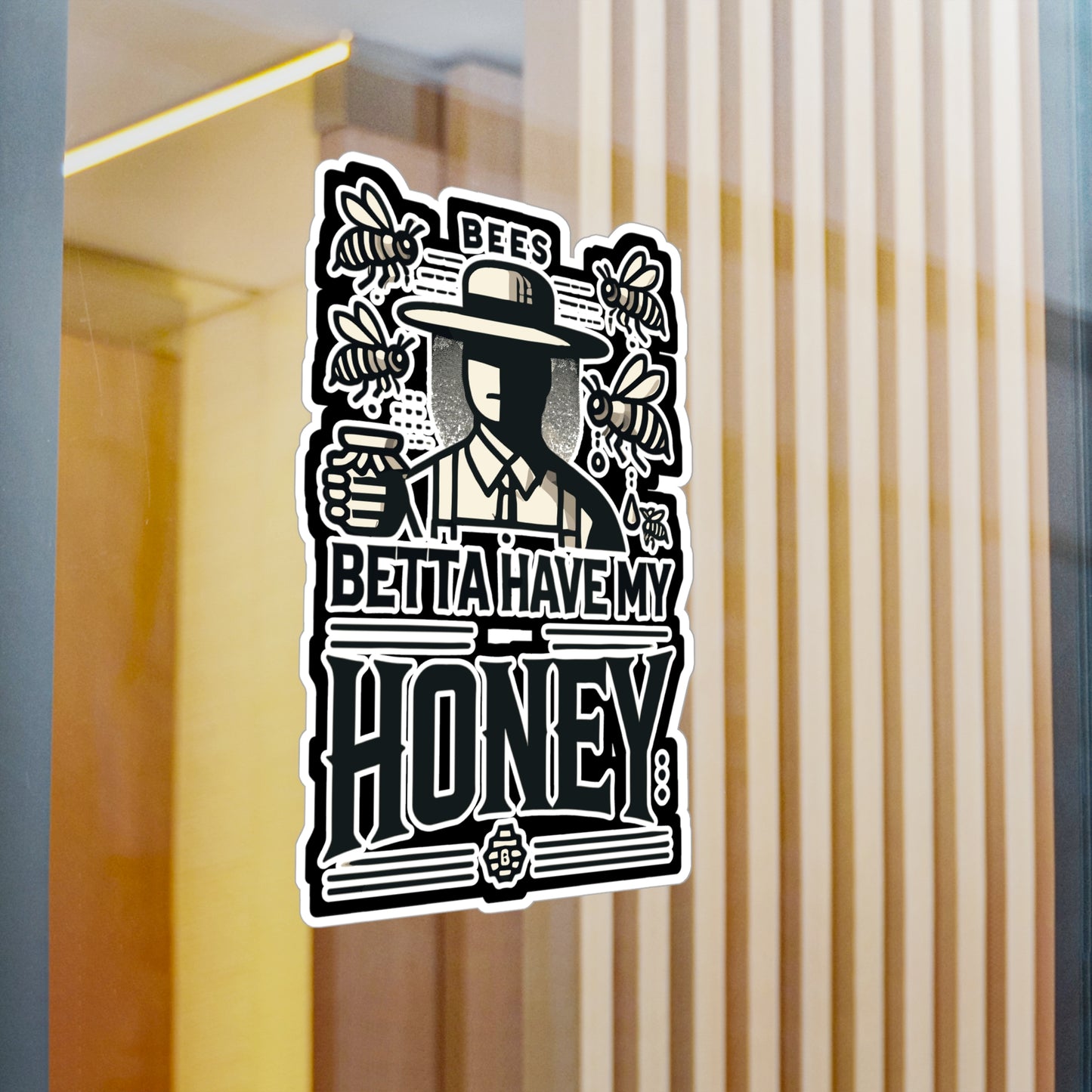 Bees Betta Have My Honey - Beekeeping Sticker for Laptop Sticker. Water Bottle Sticker, Vinyl Brood Decal - Beekeeping Gift