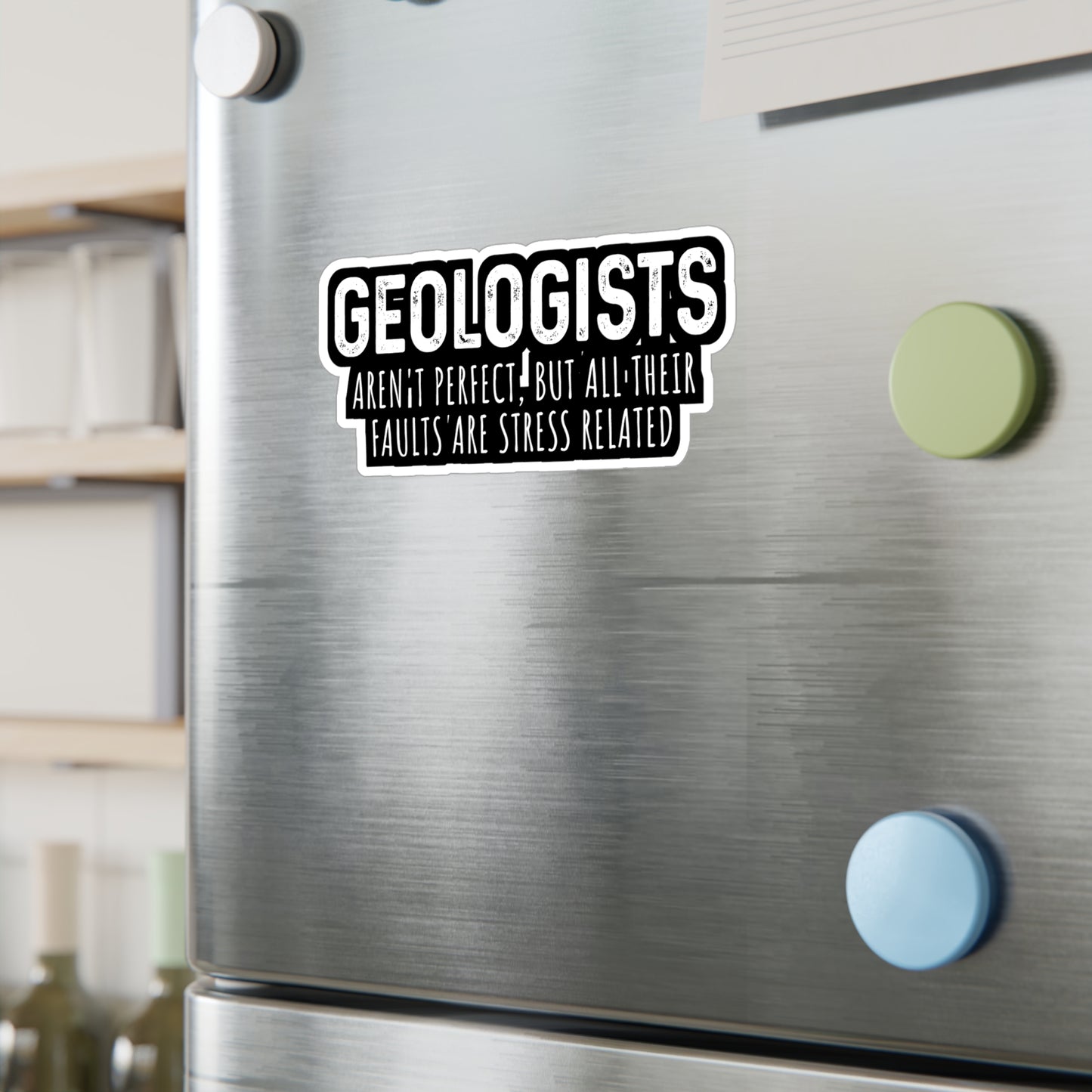 Geologists aren't perfect - Geology Sticker for Laptop Sticker. Water Bottle Sticker, Vinyl Geologist Decal - Geology Gift