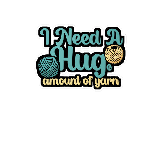 I need a huge amound if yarn - Crocheting Sticker for Wall, Laptop, Window, Truck, Car Crocheting Gift Vinyl Crocheter Decal Sticker