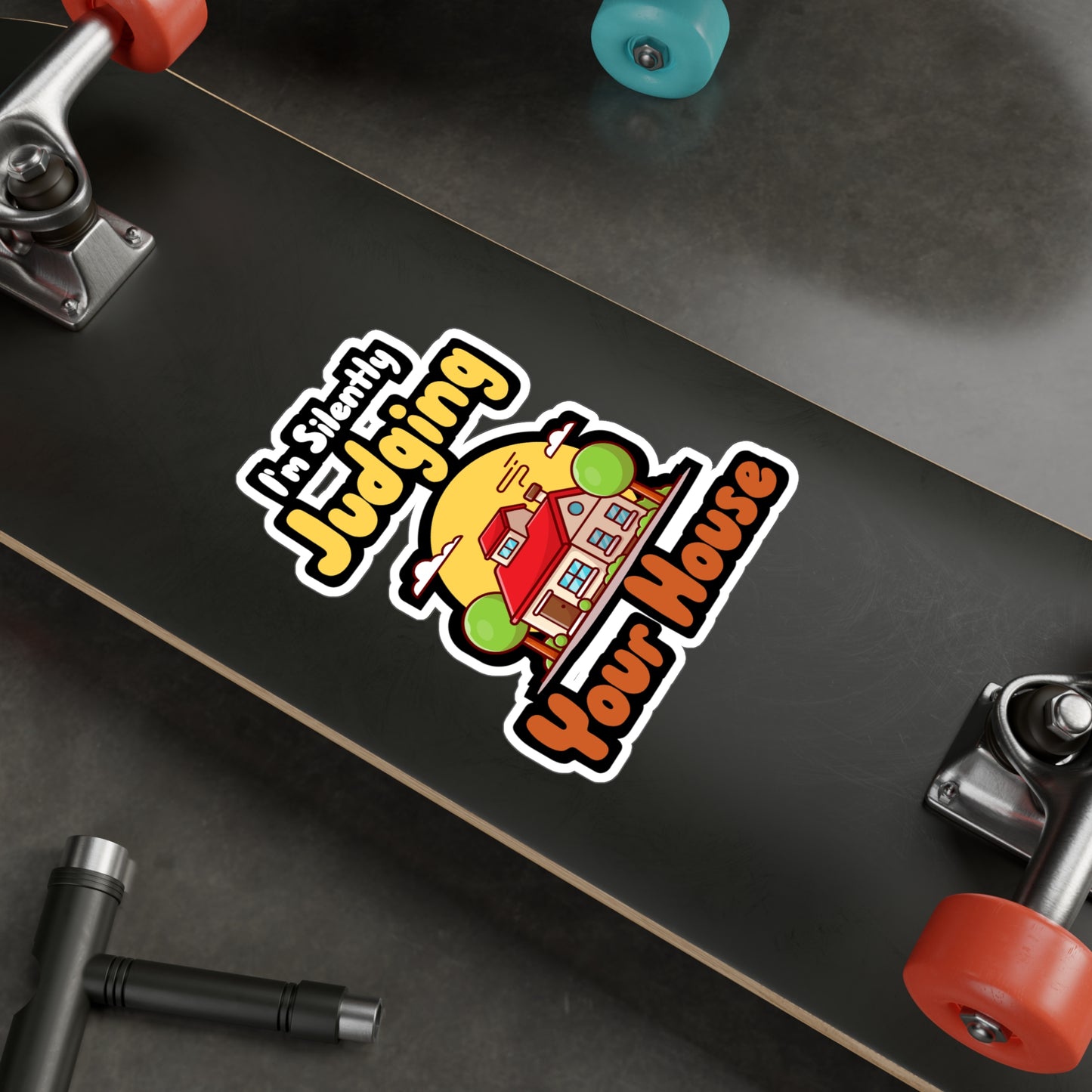 I'm Silently Judging Your House - Architecture Sticker for Car, Wall, Laptop, Window, Truck Architecture Gift Vinyl Travel Decal Sticker