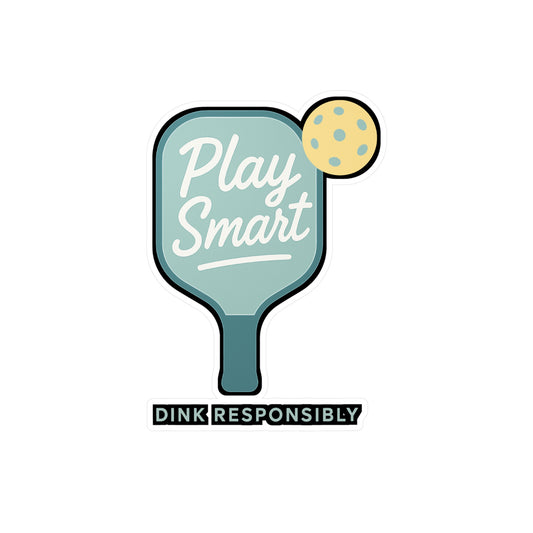Pickleball Sticker – "Dink Responsibly" Funny Decals for Paddle, Court, Laptop or Water Bottle, Waterproof Vinyl, Serve in Style