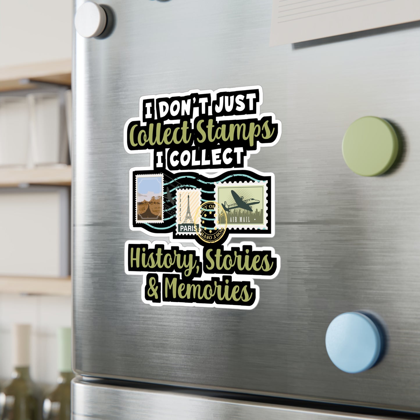 I Don't Just Collect Stamps | Stamp collector Sticker | Philatelist Decals | Stamp collector Gift