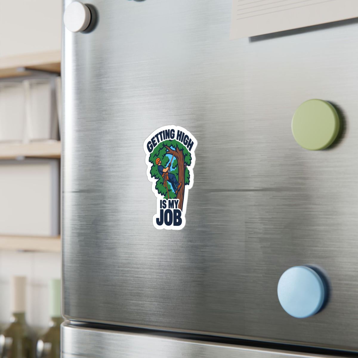 Tree Sticker - Getting High Is My Job - Funny Tree Worker and Branch Manager Decals for Laptop or Water Bottle